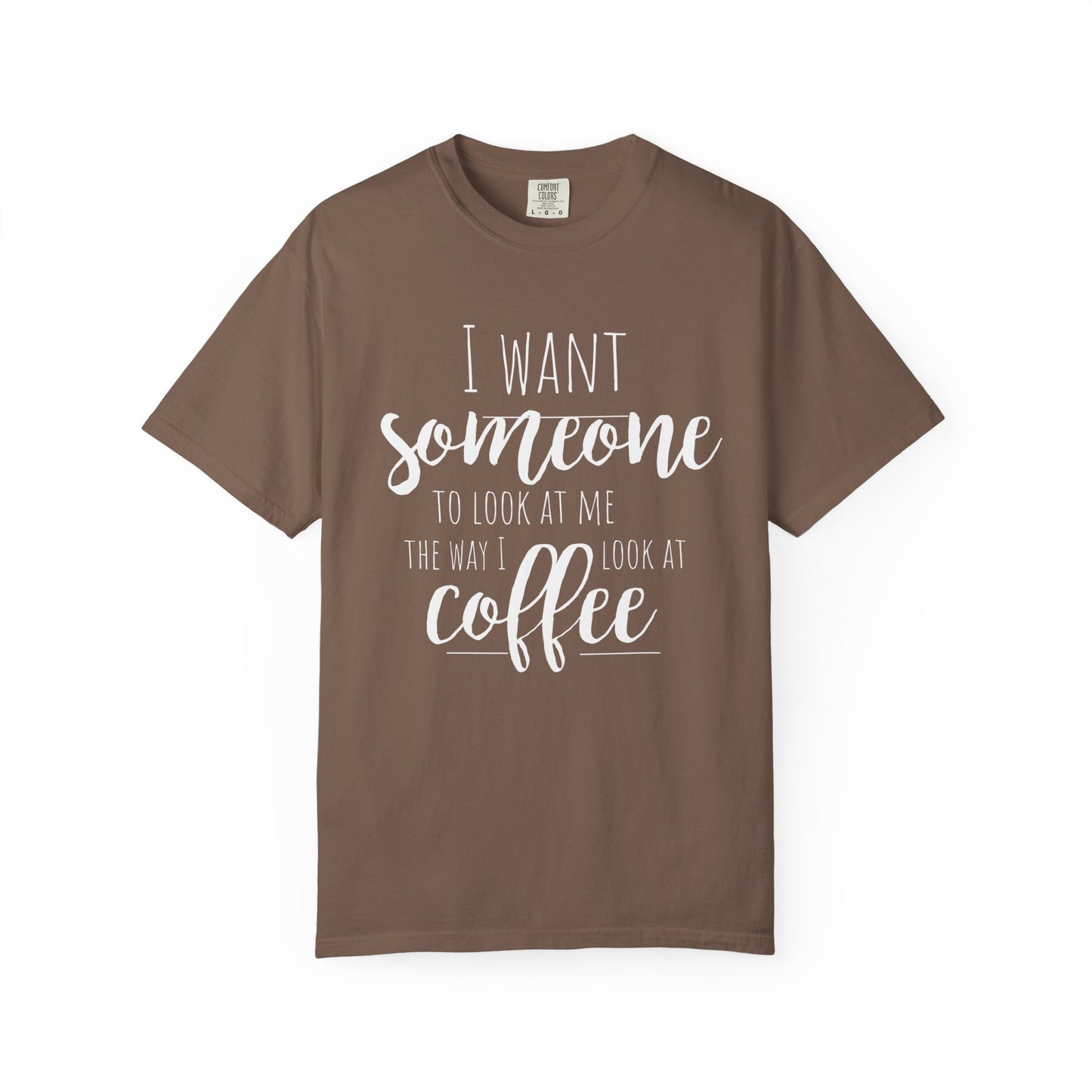 Romantic Coffee Unisex Garment-Dyed T-shirt, Coffee Lover Tee, Spouse Gift,