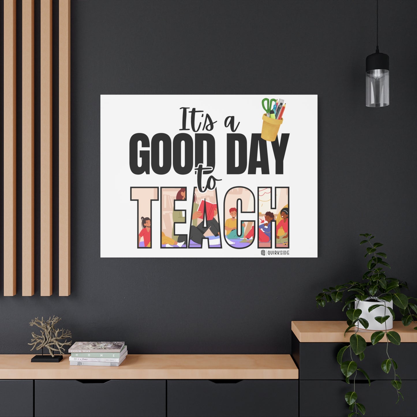 Good Day to Teach Wall Art, Teacher Gift, Classroom Decor, Inspirational Quote Canvas, Motivational Artwork