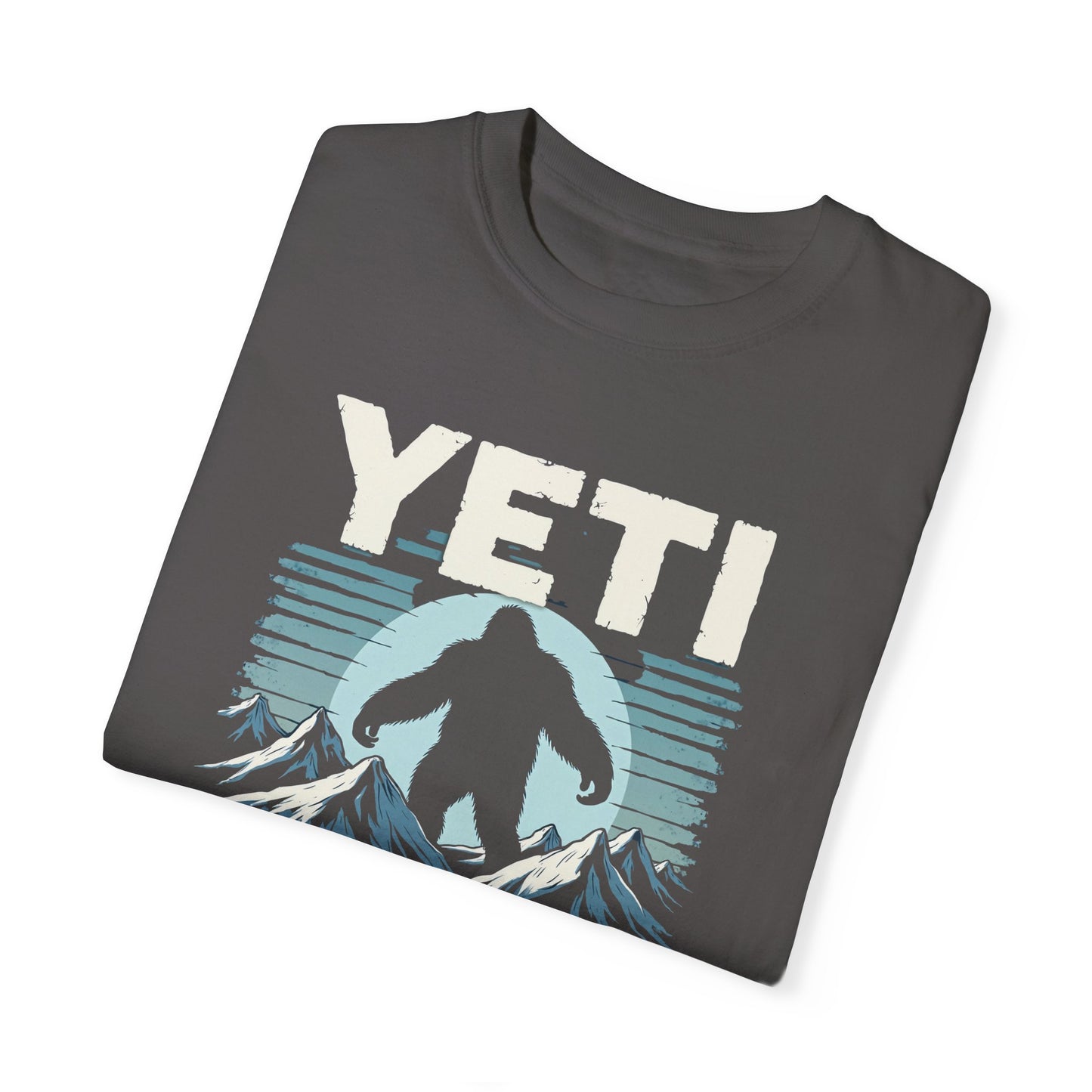 Yeti Believer Unisex Garment-Dyed T-shirt, Funny Abominable Snowman Tee, Cryptid Enthusiast Gift, Mythical Creature Top, Funny Cryptid Shirt
