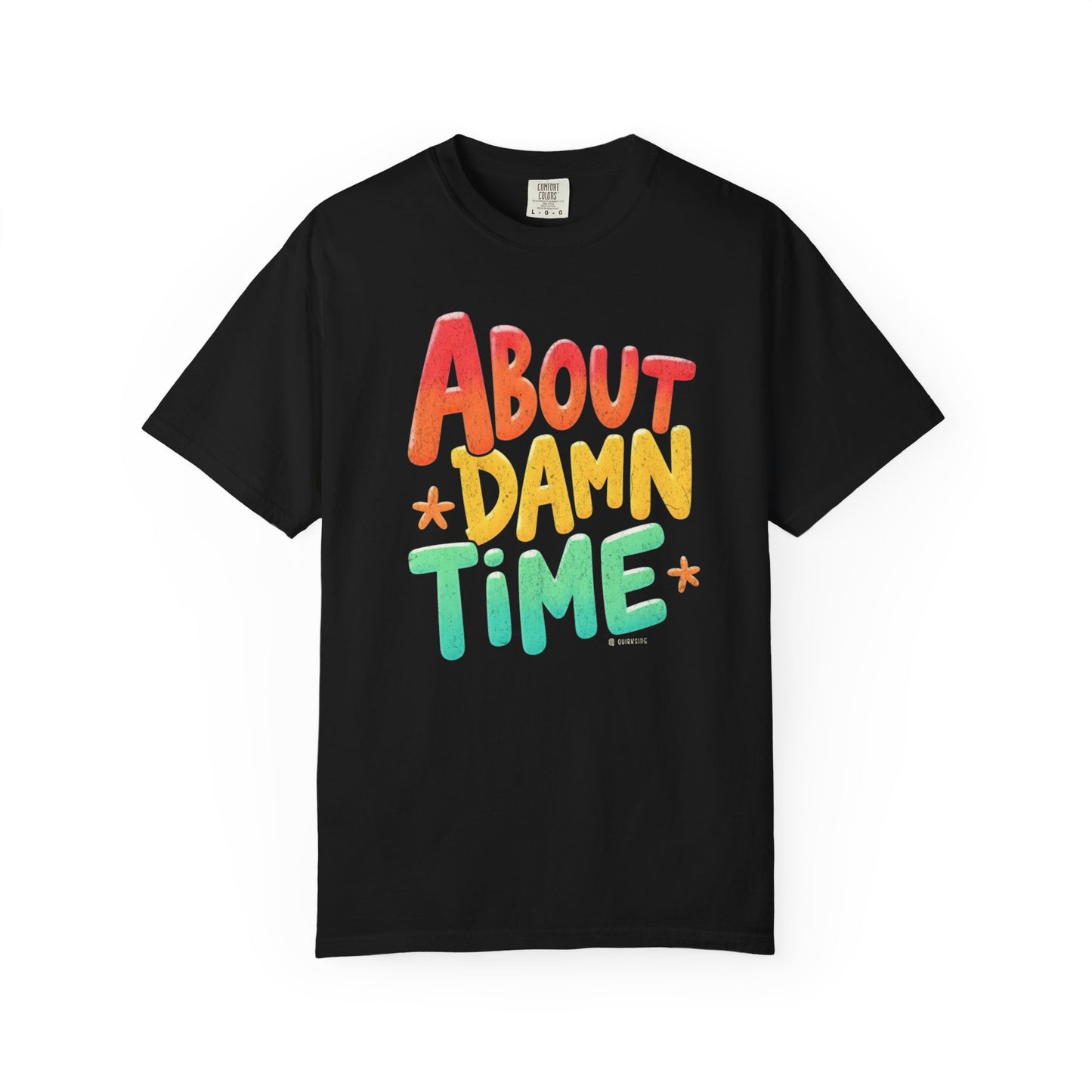 Funny Unisex T-Shirt - About Damn Time Tee for Millennials