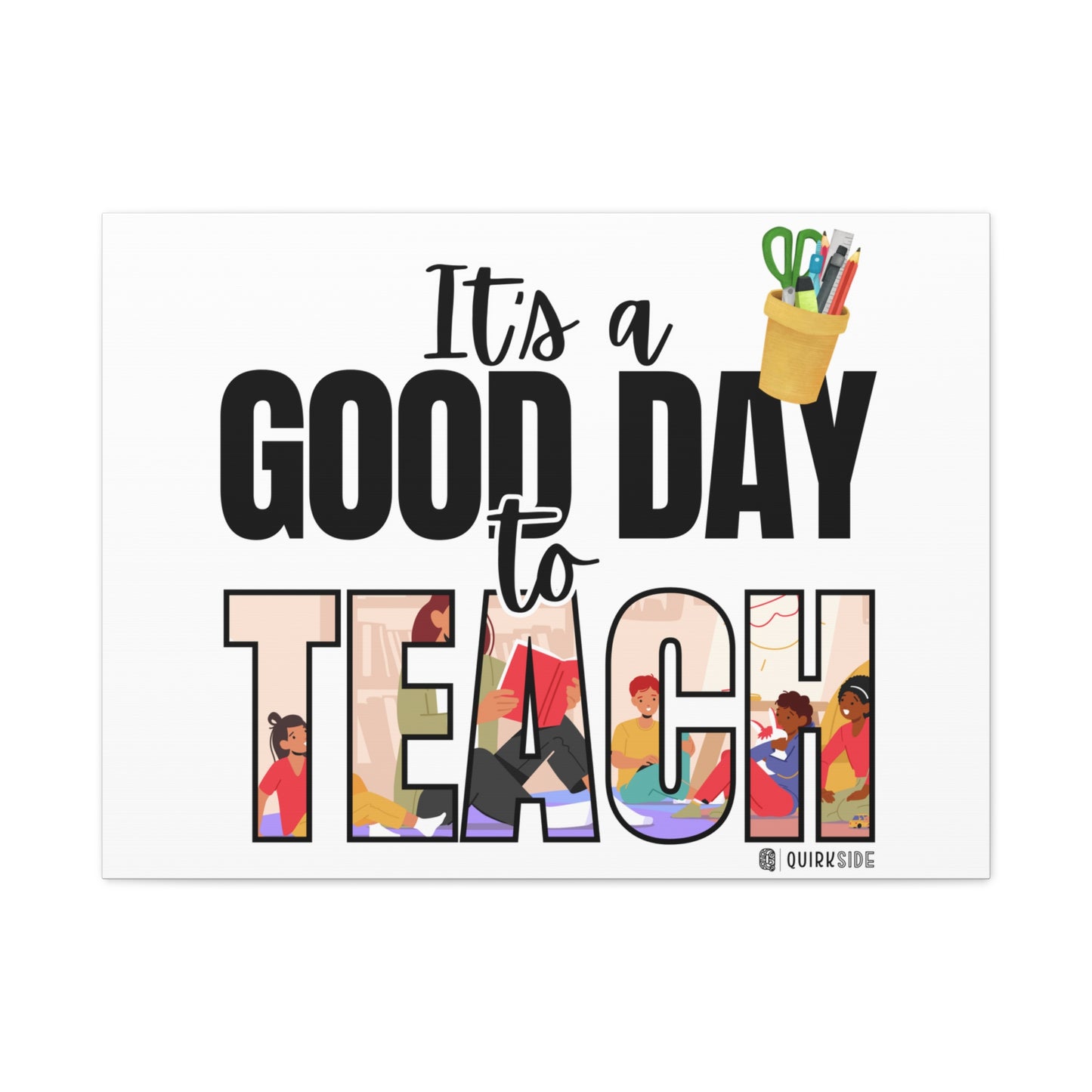 Good Day to Teach Wall Art, Teacher Gift, Classroom Decor, Inspirational Quote Canvas, Motivational Artwork