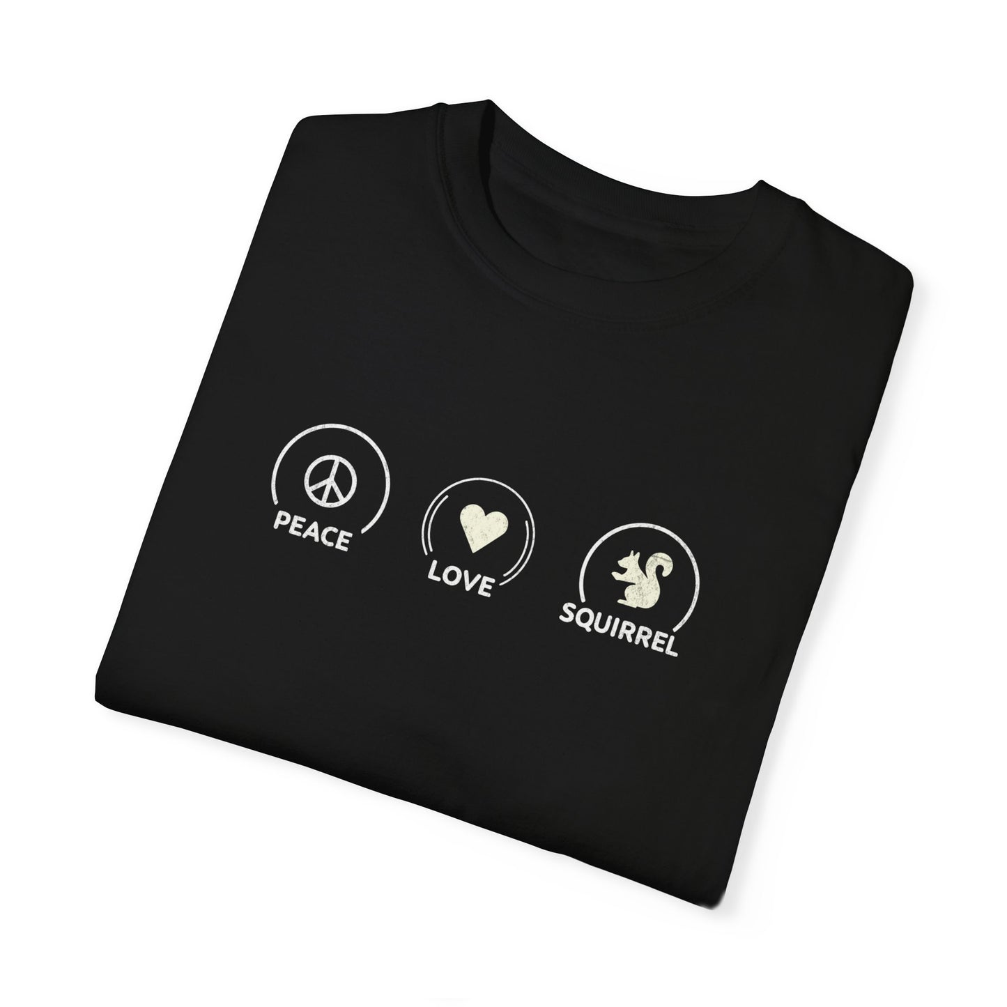 Peace Love Squirrel Unisex T-shirt, Funny Graphic Tee, Humorous Distraction Quote Shirt, Gift for Easily Distracted, Positive Vibes Top