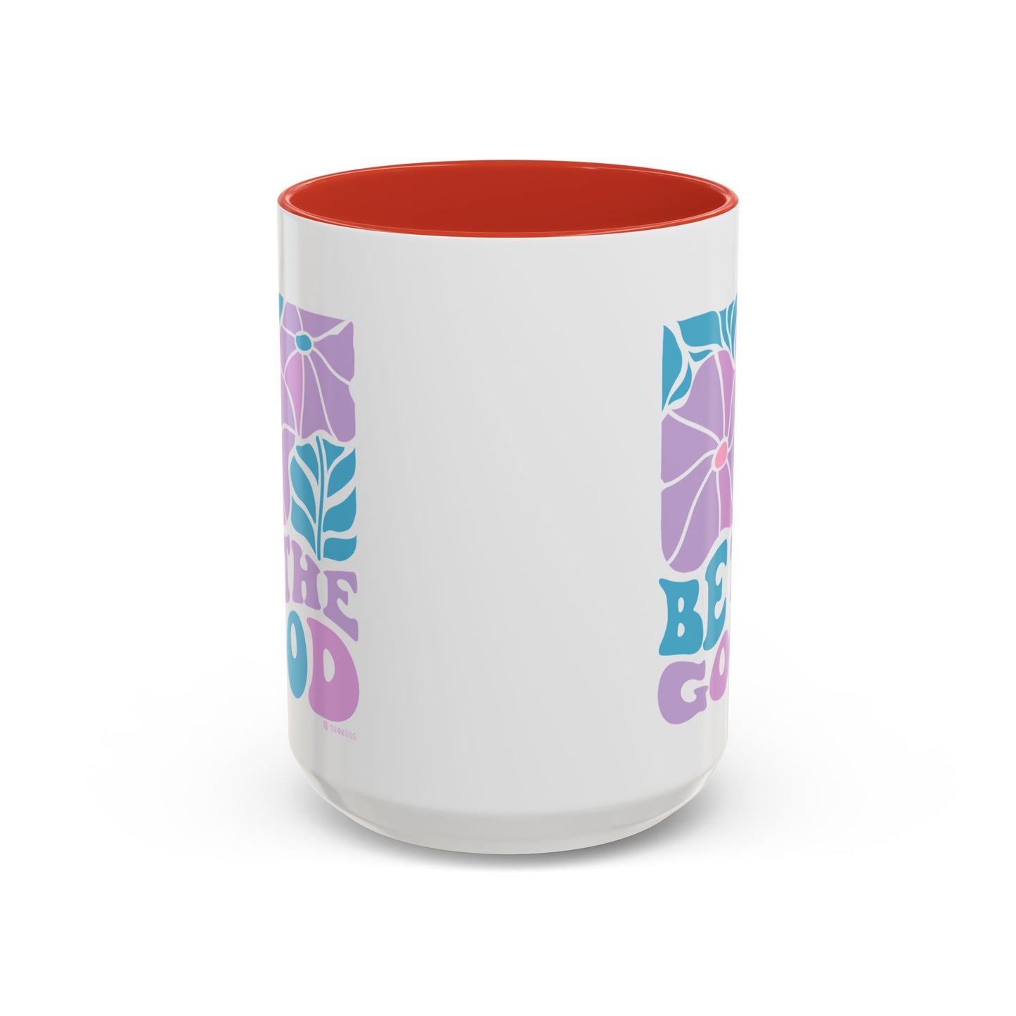 Accent Coffee Mug | 'Be the Good' Floral Design | Inspirational Mug, Gift for Her, Office Mug, Coffee Lover Gift, Home Decor
