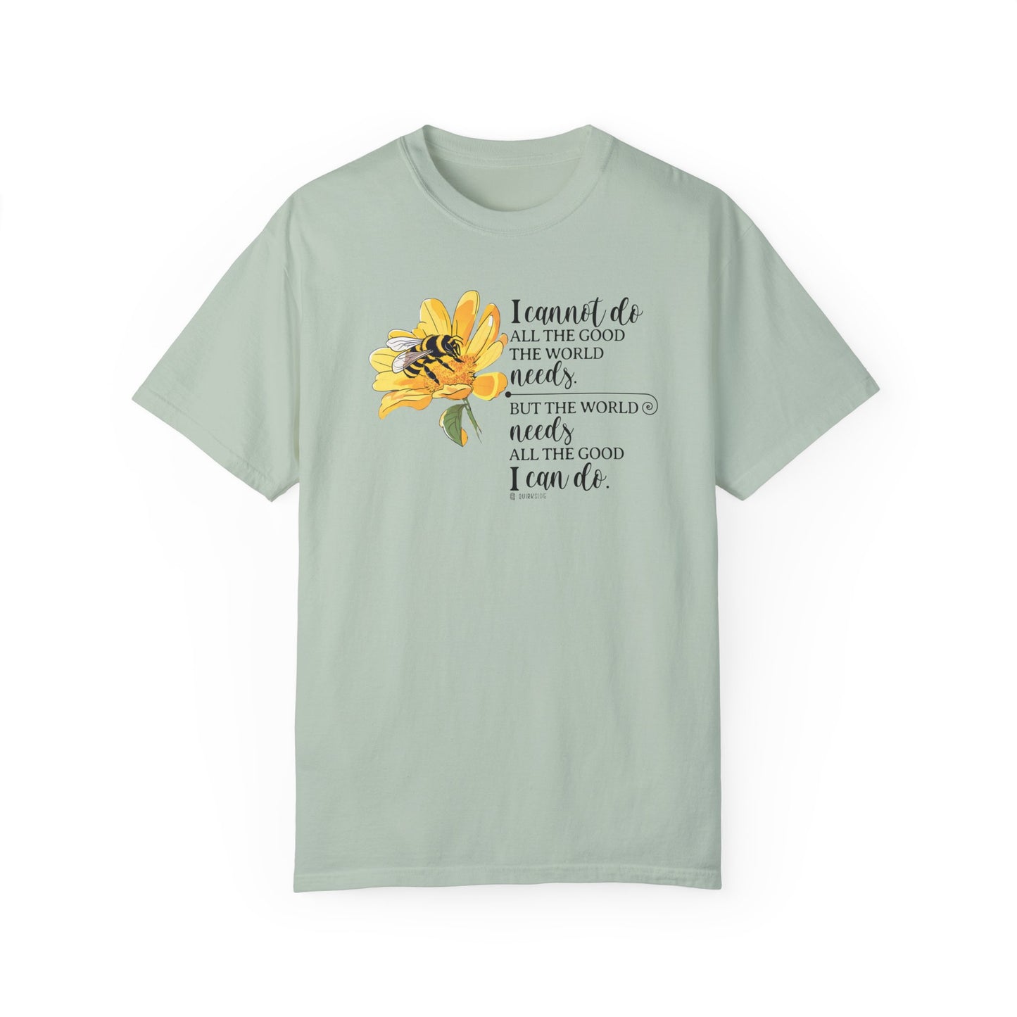 Honey Bee Unisex T-shirt, Nature Inspired Tee, Inspirational Message Shirt, Plant Lover Gift, Animal Advocate Top
