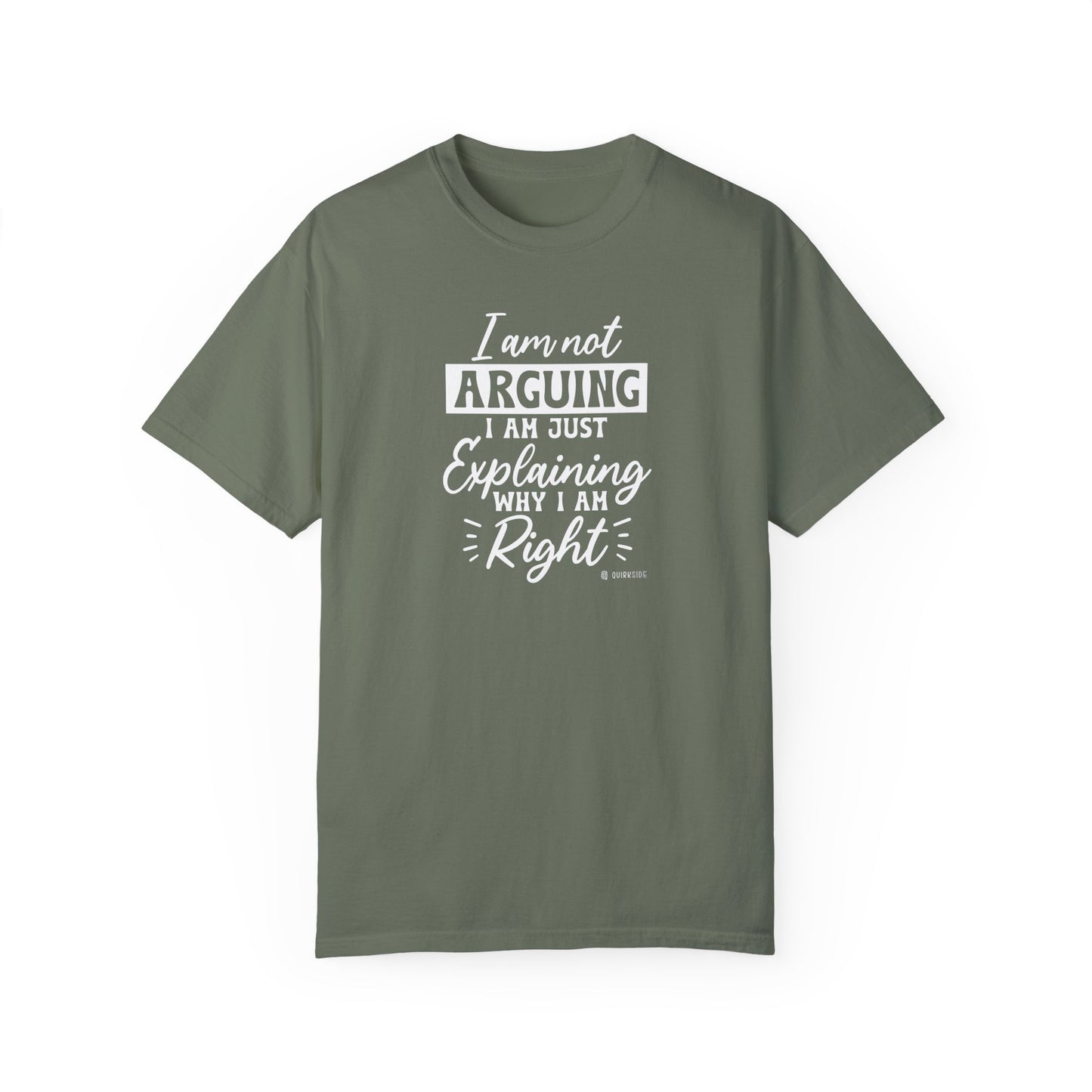 Funny Self-Serving Unisex T-shirt, Sarcastic Winning Argument Tee, Humorous Right All the Time Shirt, Comical Tee for Men and Women, - Quirkside Creations