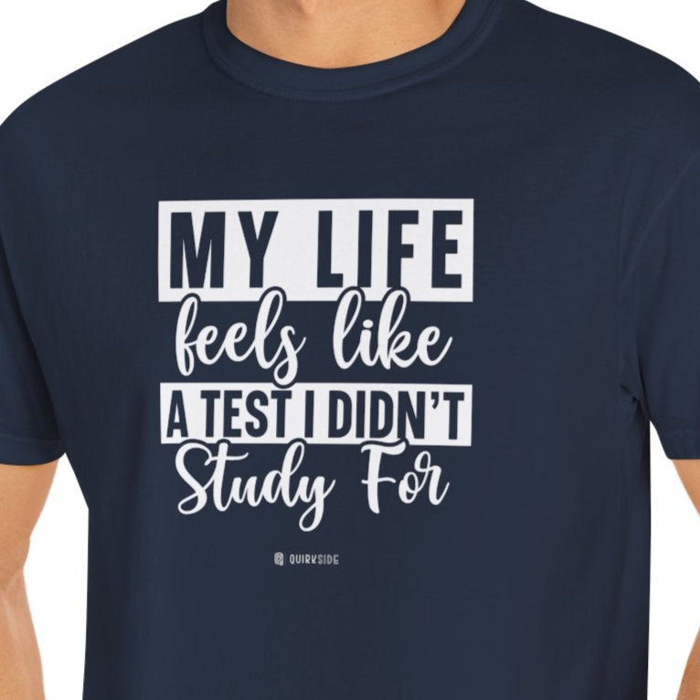 Funny Life Challenges T-shirt, Complaining About Life Tee, Humorous Unisex Shirt, Sarcastic Graphic Tee, Gift for Test Anxiety - Quirkside Creations