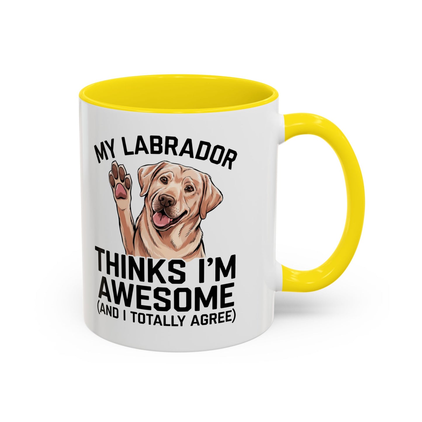 Labrador Coffee Mug – My Labrador Thinks I'm Awesome (Unique Gift for Dog Lovers, Pet Owners, Fun Coffee Cup)