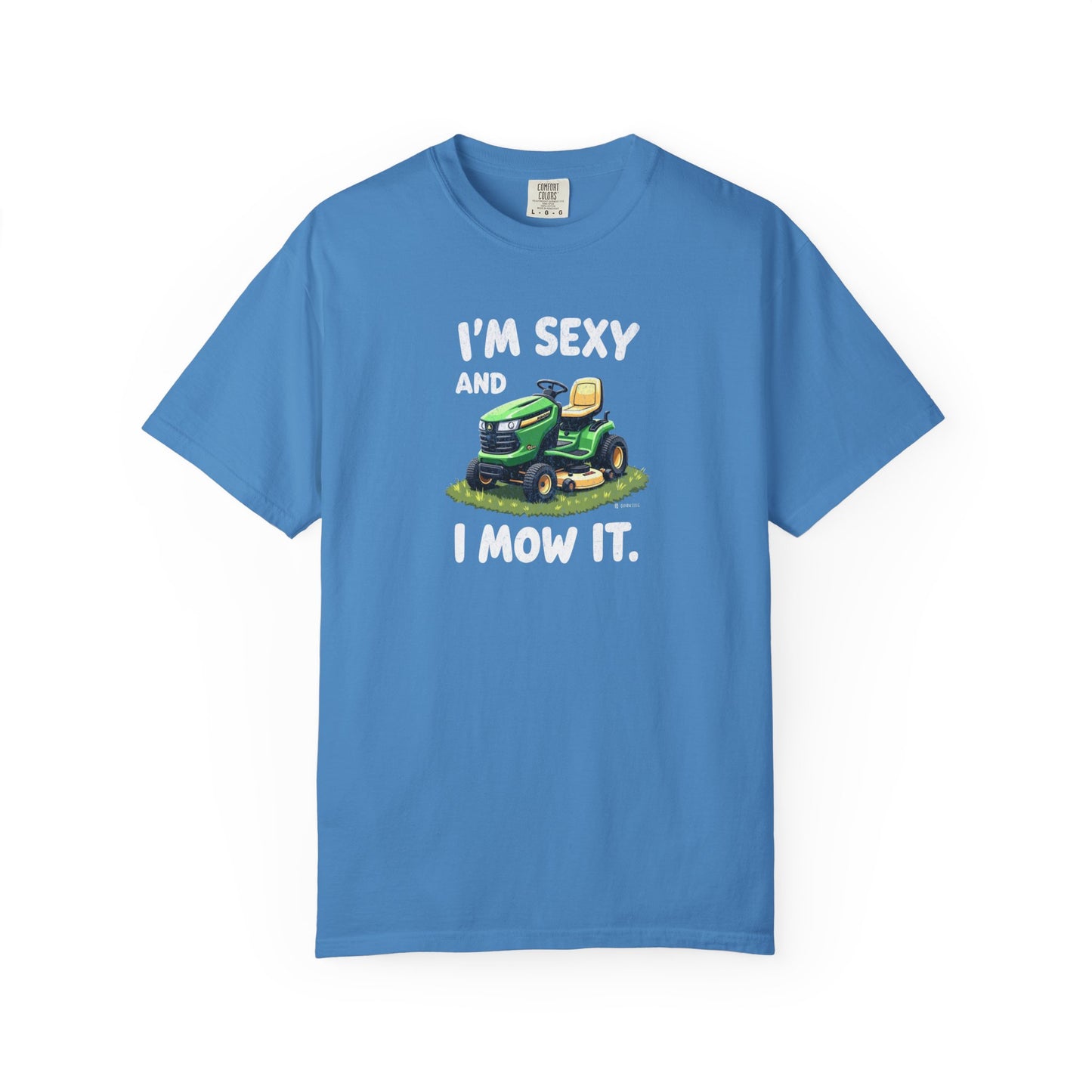 Funny Unisex T-shirt - Sexy and I 'Mow' it Tee
