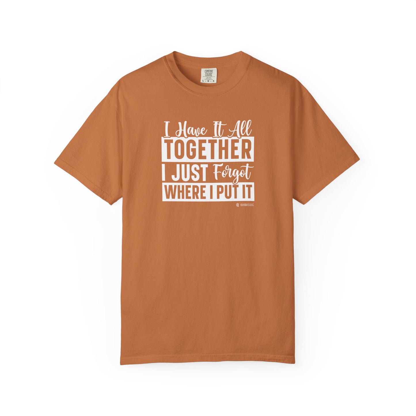 Funny Disorganized Quote Unisex T-shirt, Sarcastic Tee, Humorous Saying Shirt, Disorganized Gift, Casual Top for Men and Women
