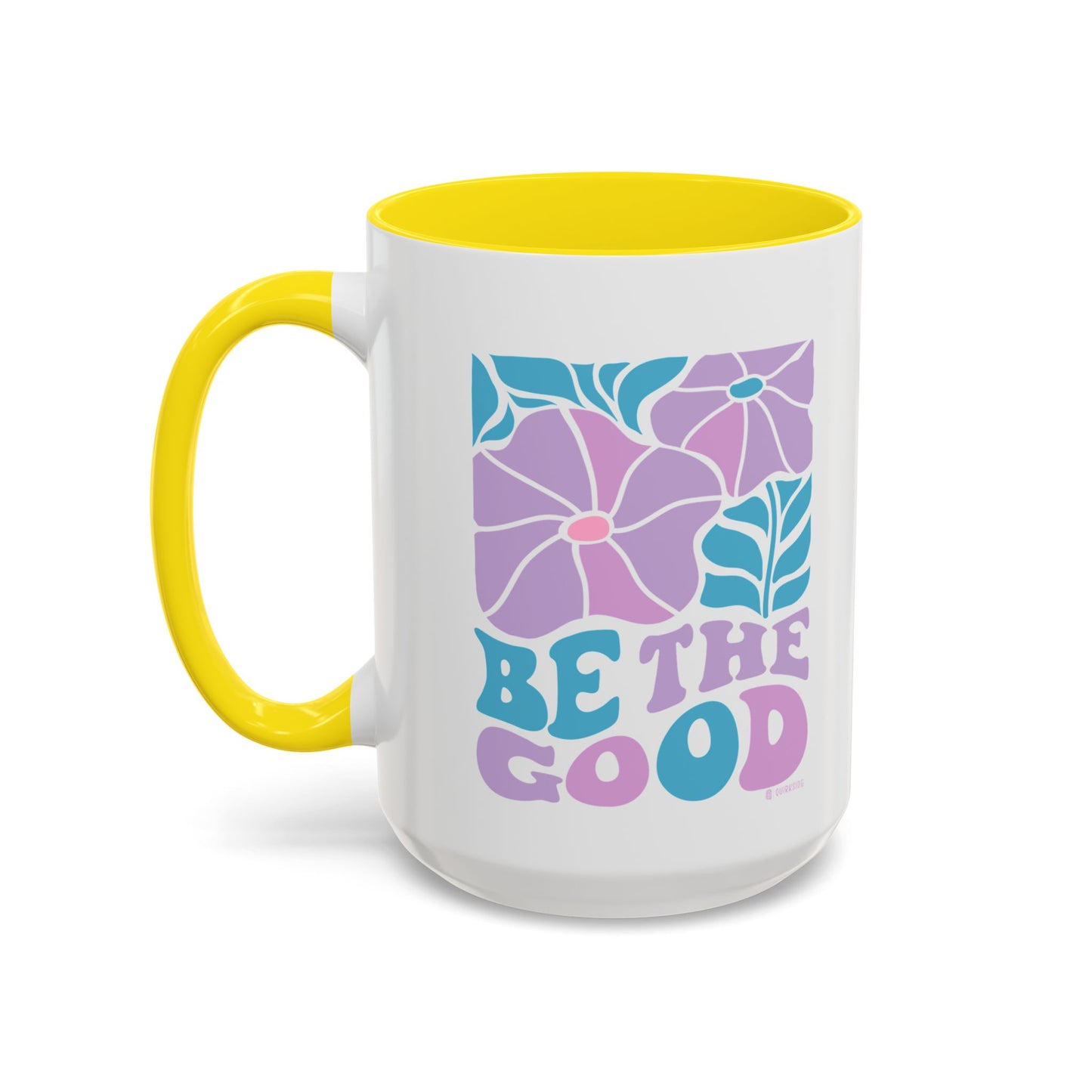 Accent Coffee Mug | 'Be the Good' Floral Design | Inspirational Mug, Gift for Her, Office Mug, Coffee Lover Gift, Home Decor