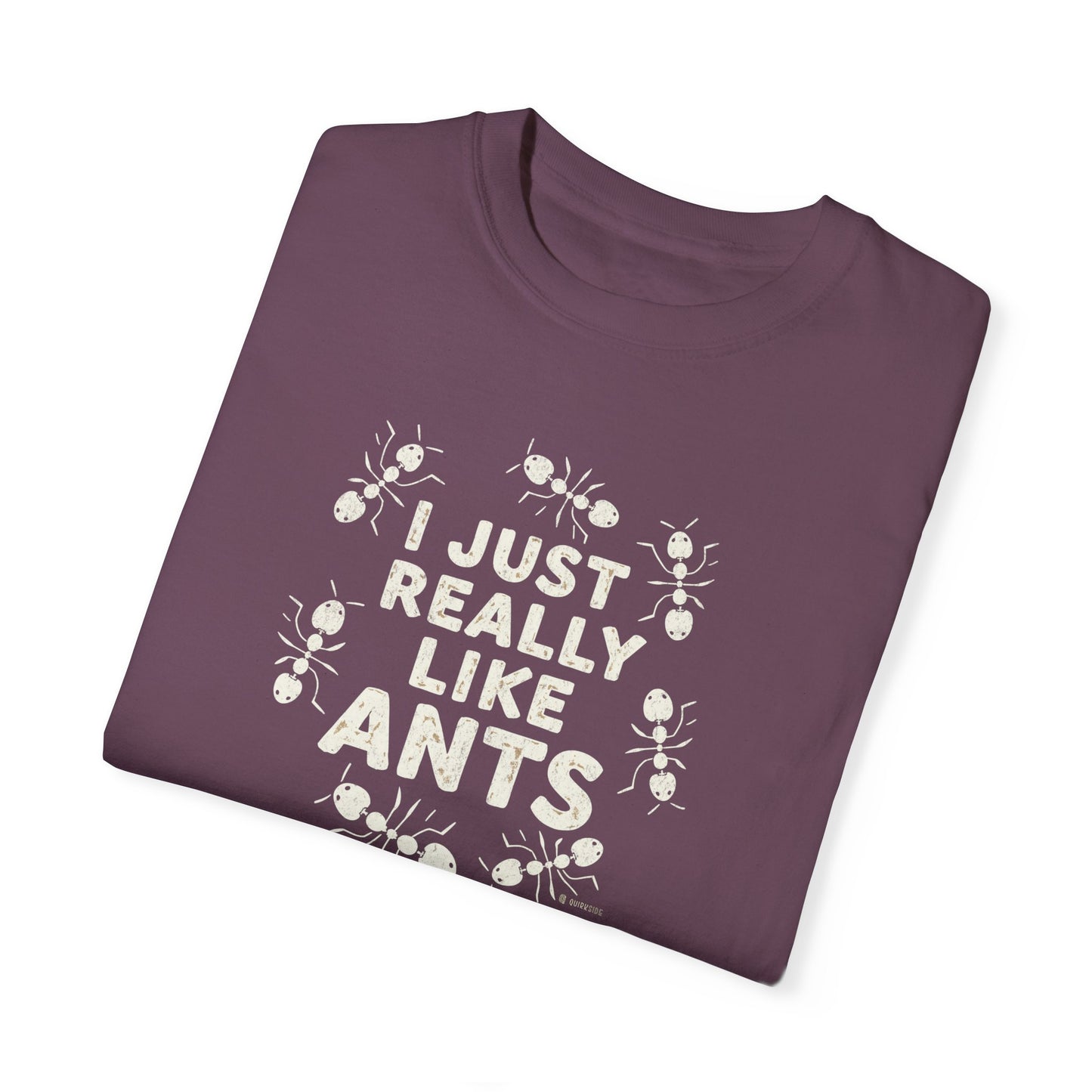 Funny Ant Lover Unisex Garment-Dyed T-shirt, Ant Enthusiast Gift, Insect Humor Tee, Ant Colony Shirt, Bug Lover Top