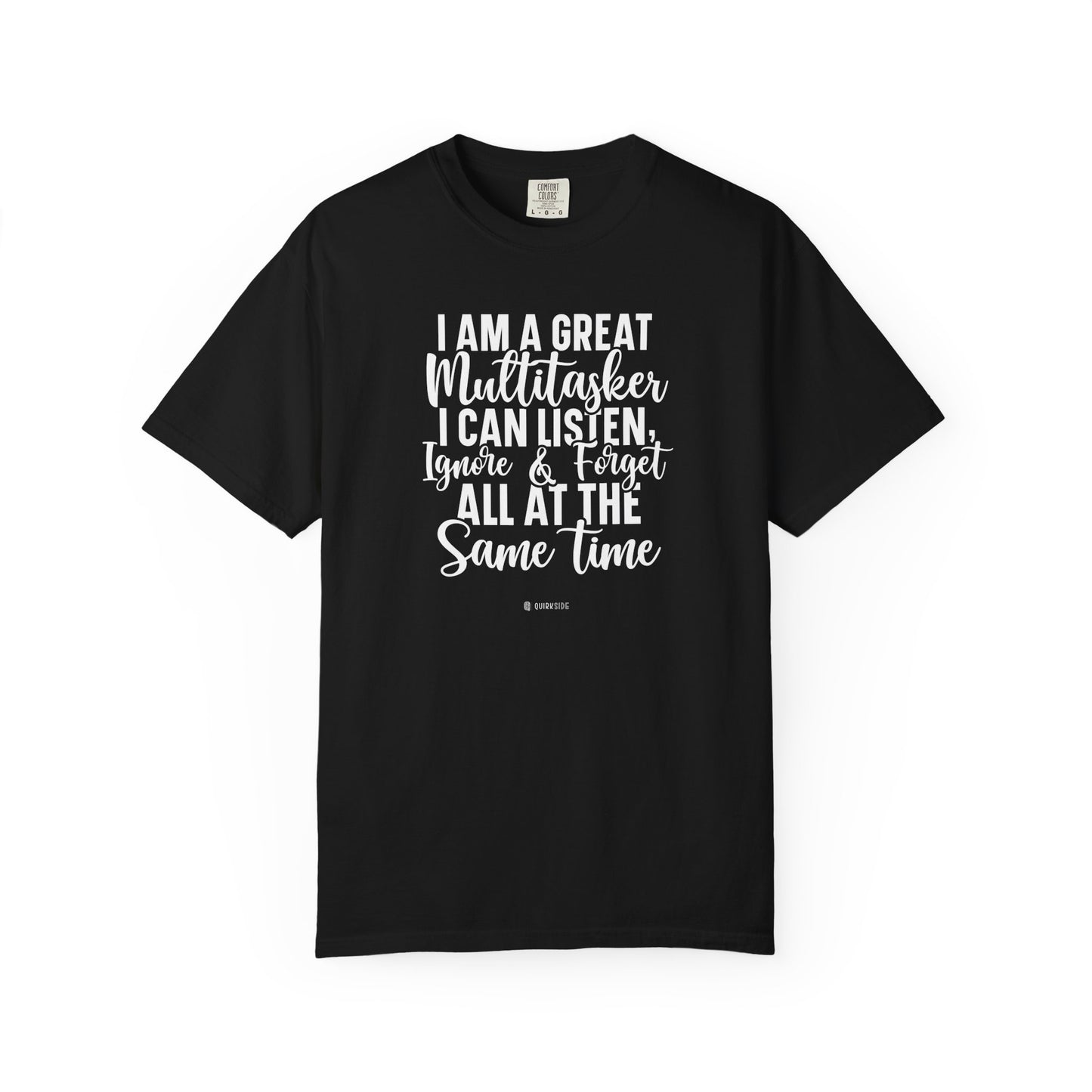 Multitasking Funny Unisex Garment-Dyed T-shirt, Sarcastic Tee, Humorous Shirt, Novelty Top, Joke Tee, Casual Apparel