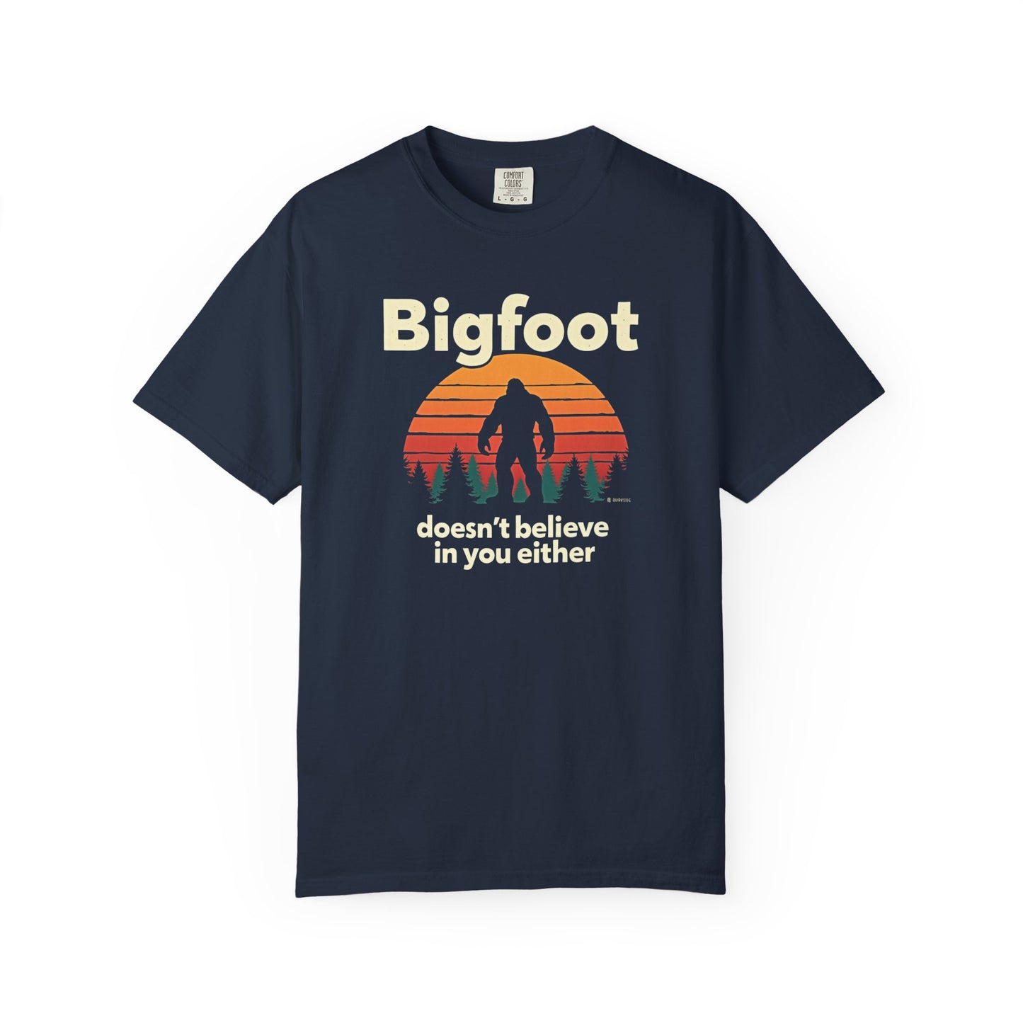 Bigfoot Believer Unisex Garment-Dyed T-shirt, Funny Sasquatch Tee, Cryptid Enthusiast Gift, Mythical Creature Top, Humorous Cryptid Shirt