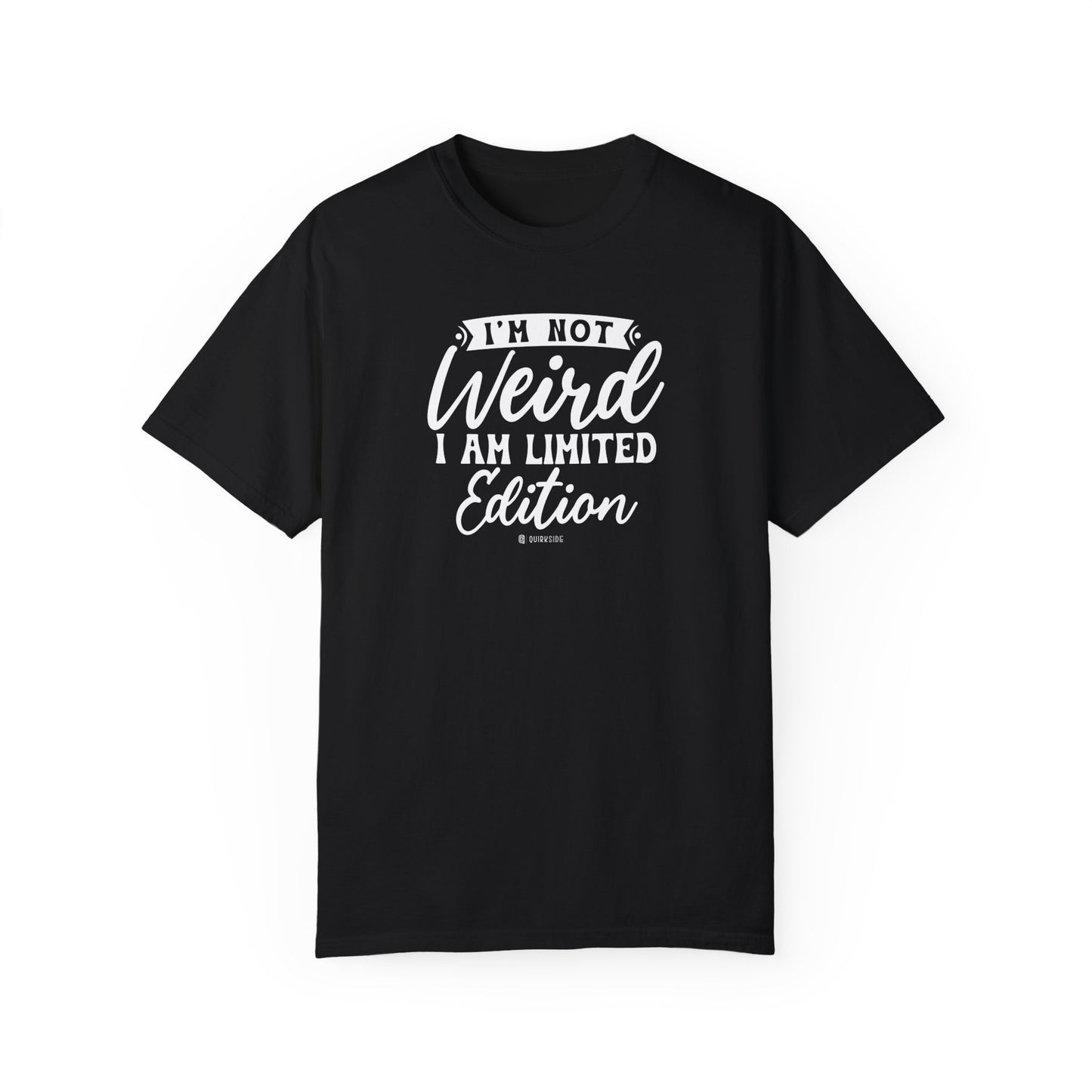 Limited Edition Unisex Garment-Dyed T-shirt, Bold Funny Statement Tee for Individuality, Unique Gift for Men Women, Vintage Tee, Custom - Quirkside Creations