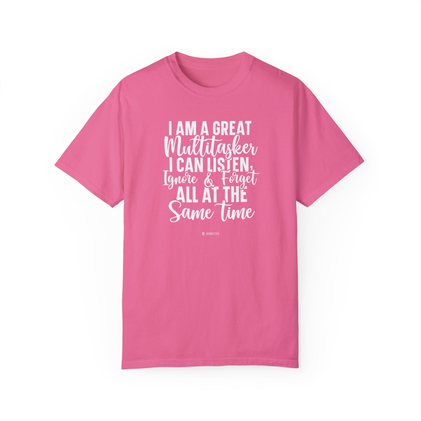 Multitasking Funny Unisex Garment-Dyed T-shirt, Sarcastic Tee, Humorous Shirt, Novelty Top, Joke Tee, Casual Apparel - Quirkside Creations