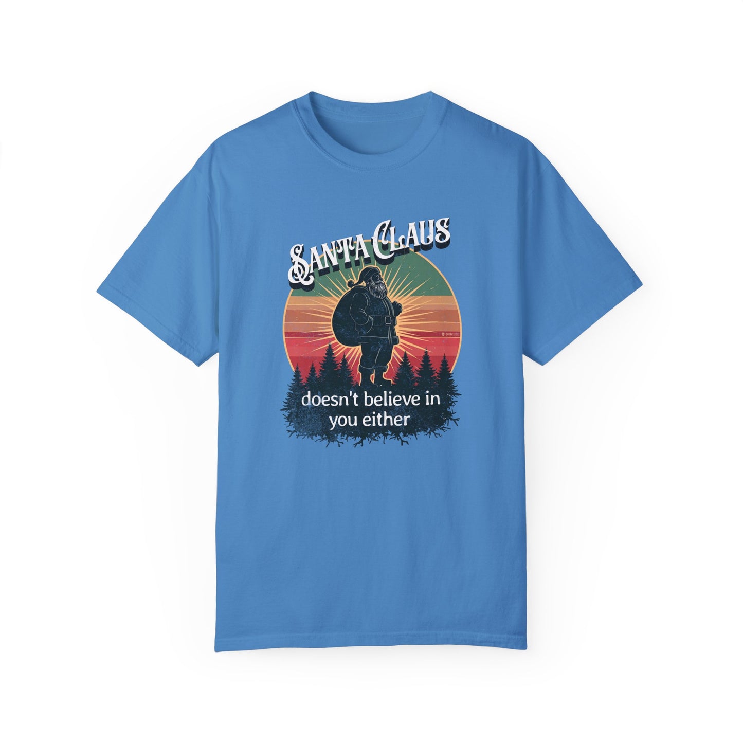 Funny Santa Claus Unisex T-shirt, Christmas Tee, Holiday Humor Shirt, Sarcastic Xmas Top, Gift for Non-Believers