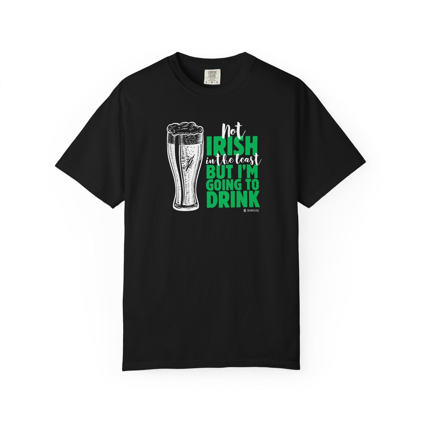 Irish Humor Unisex T-shirt, St Patricks Day Tee, Funny Irish Shirt, Shamrock Celebration Top, Green Clover Clothing