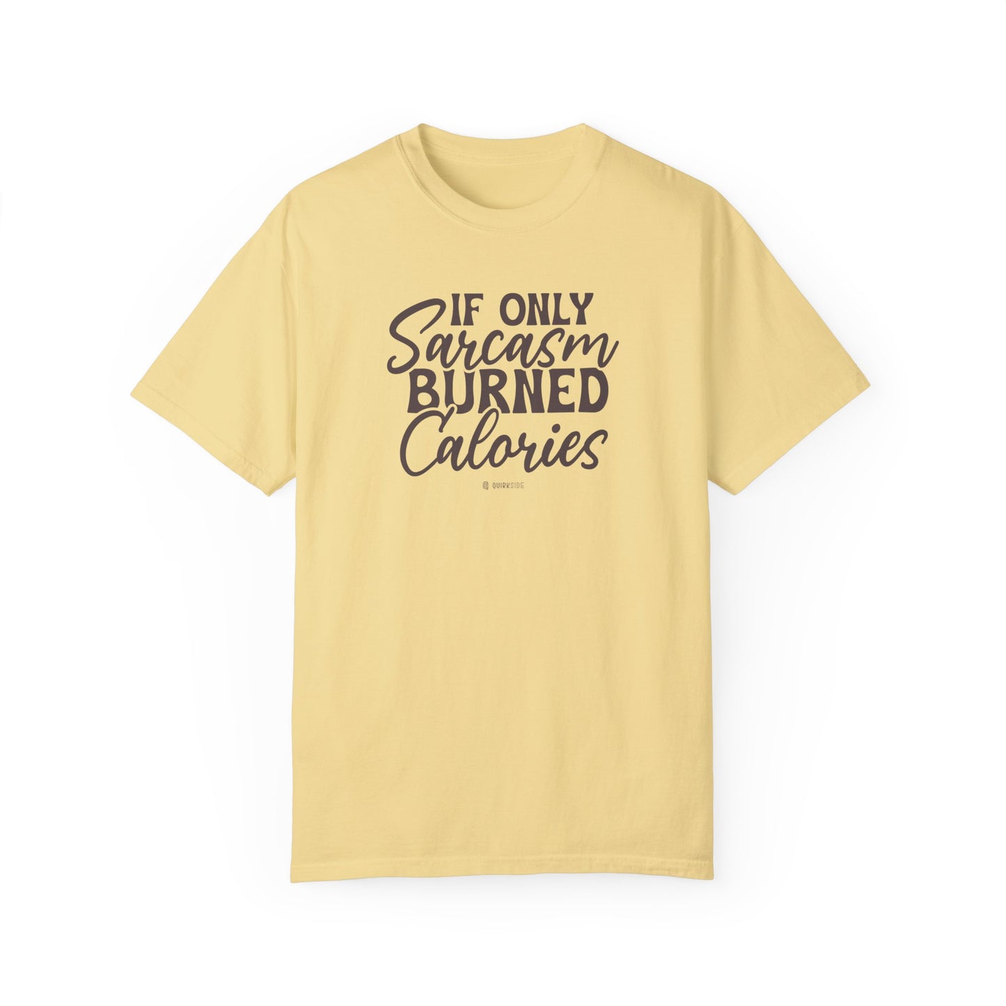 Funny Unisex Garment-Dyed T-shirt, Premium Sarcastic Tee, Humorous Adult Joke Top, Novelty Graphic Tee - Quirkside Creations