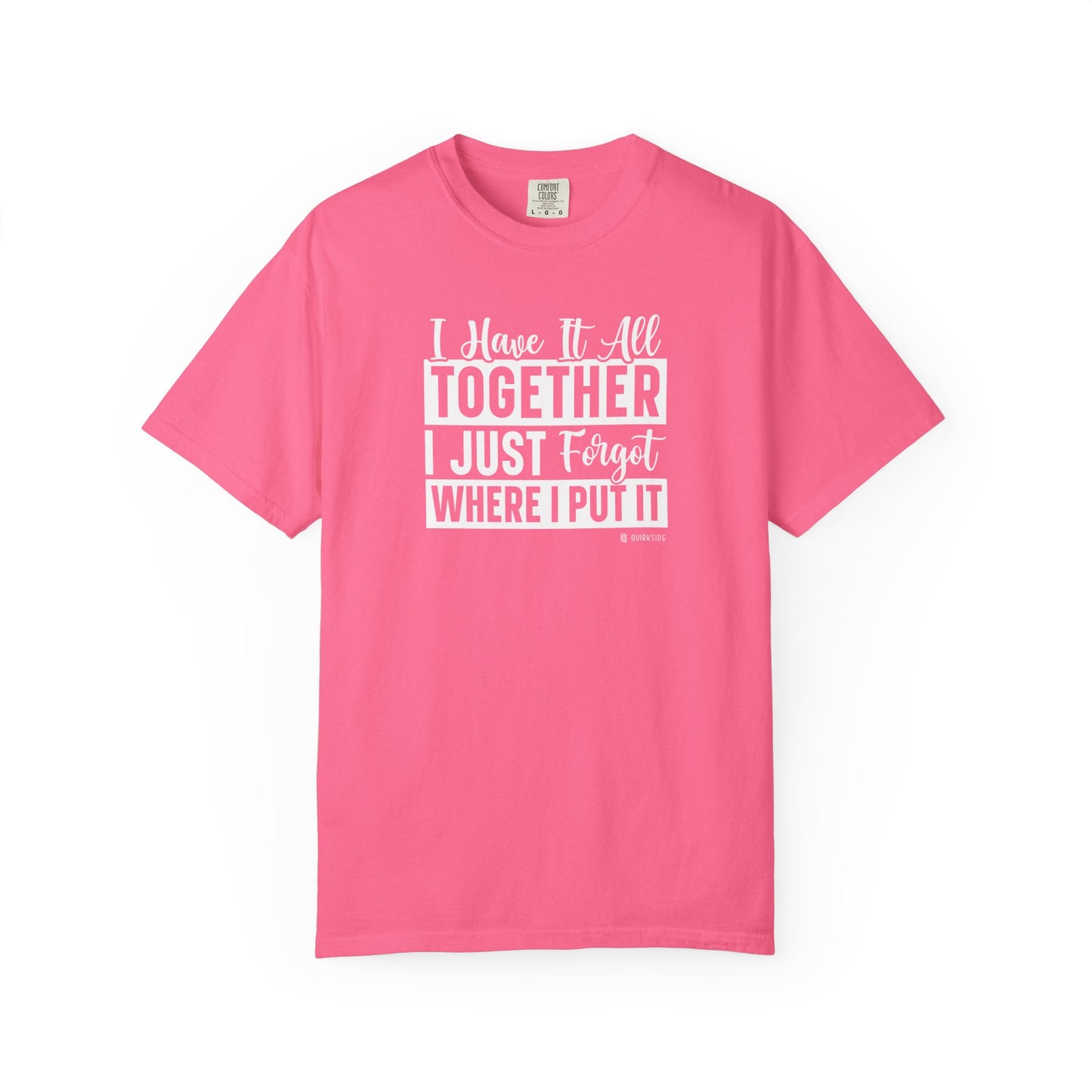 Funny Disorganized Quote Unisex T-shirt, Sarcastic Tee, Humorous Saying Shirt, Disorganized Gift, Casual Top for Men and Women