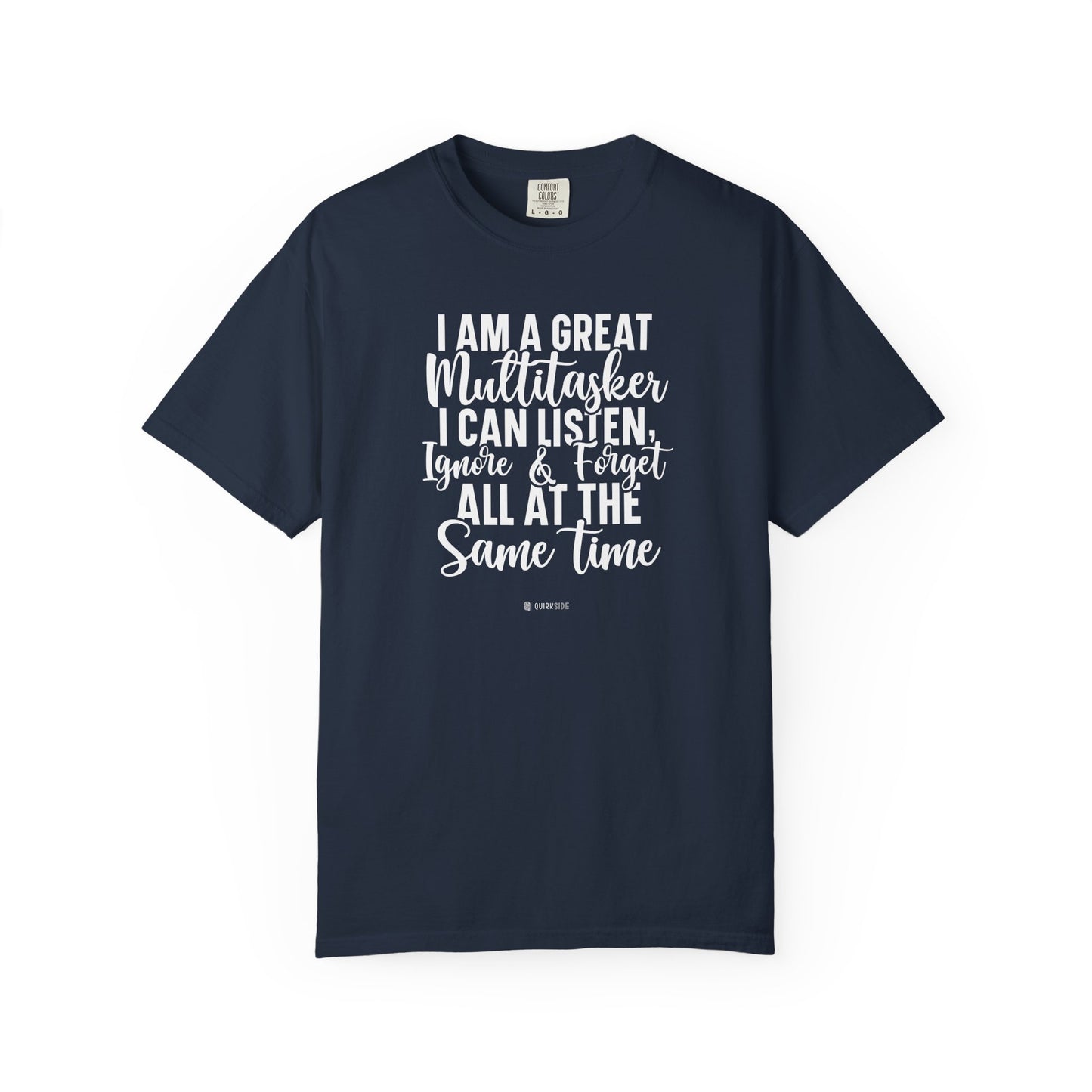 Multitasking Funny Unisex Garment-Dyed T-shirt, Sarcastic Tee, Humorous Shirt, Novelty Top, Joke Tee, Casual Apparel