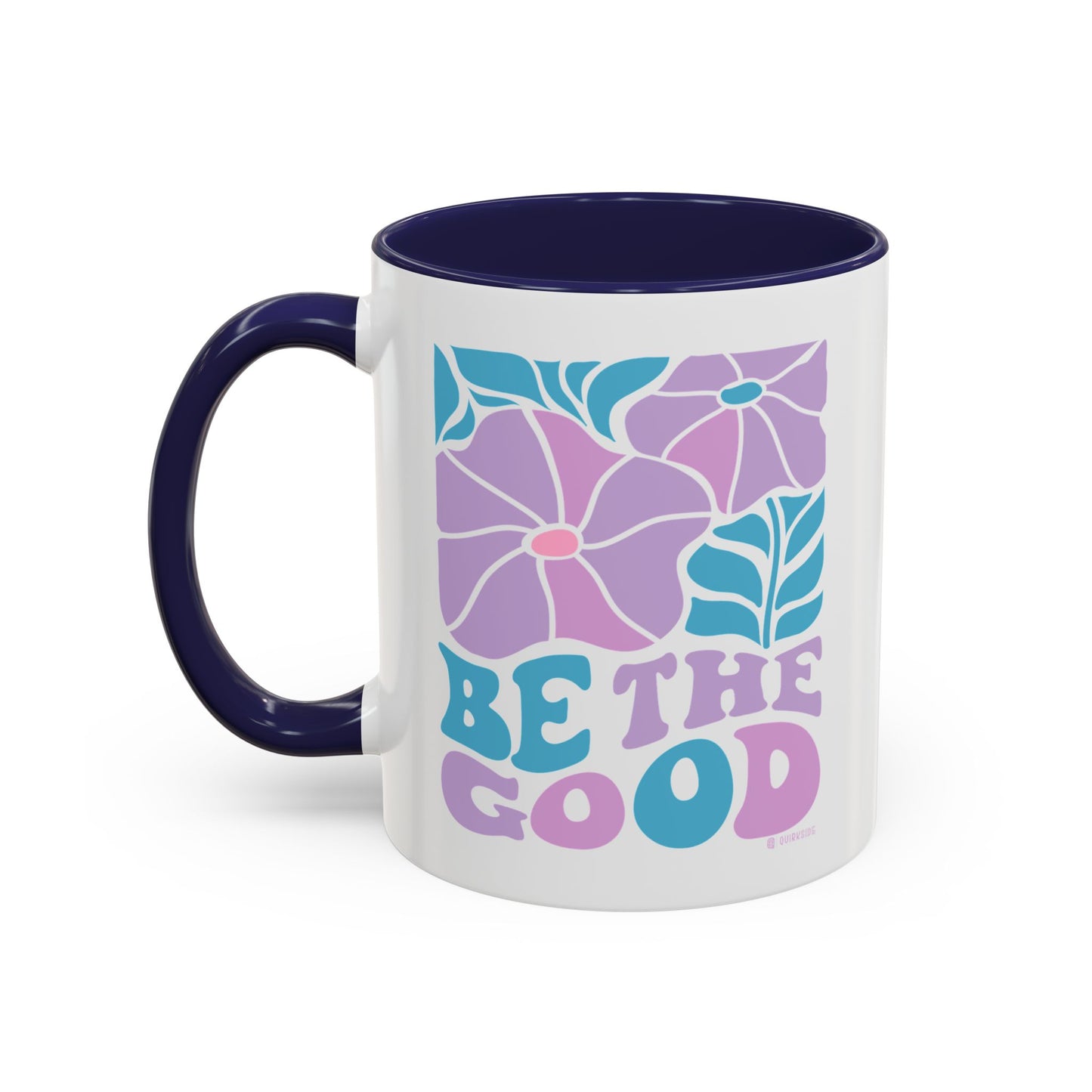 Accent Coffee Mug | 'Be the Good' Floral Design | Inspirational Mug, Gift for Her, Office Mug, Coffee Lover Gift, Home Decor