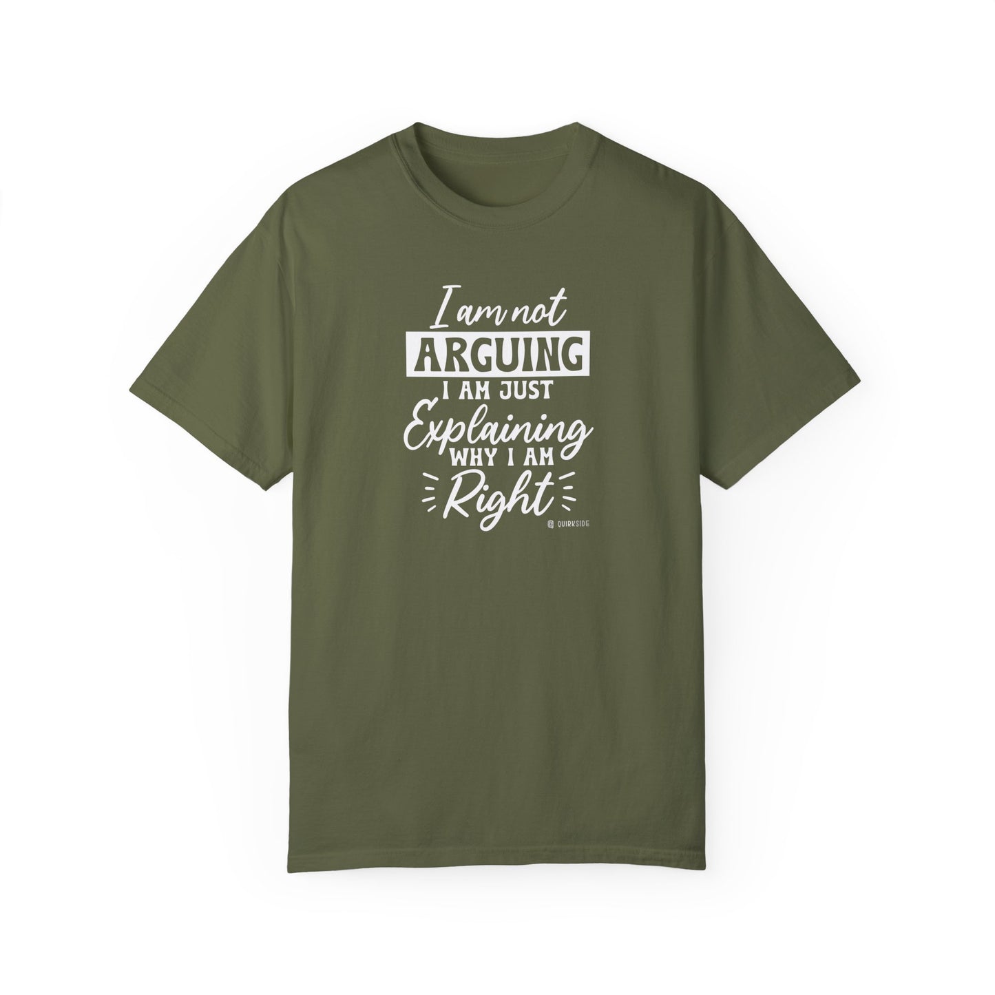 Funny Self-Serving Unisex T-shirt, Sarcastic Winning Argument Tee, Humorous Right All the Time Shirt, Comical Tee for Men and Women, - Quirkside Creations