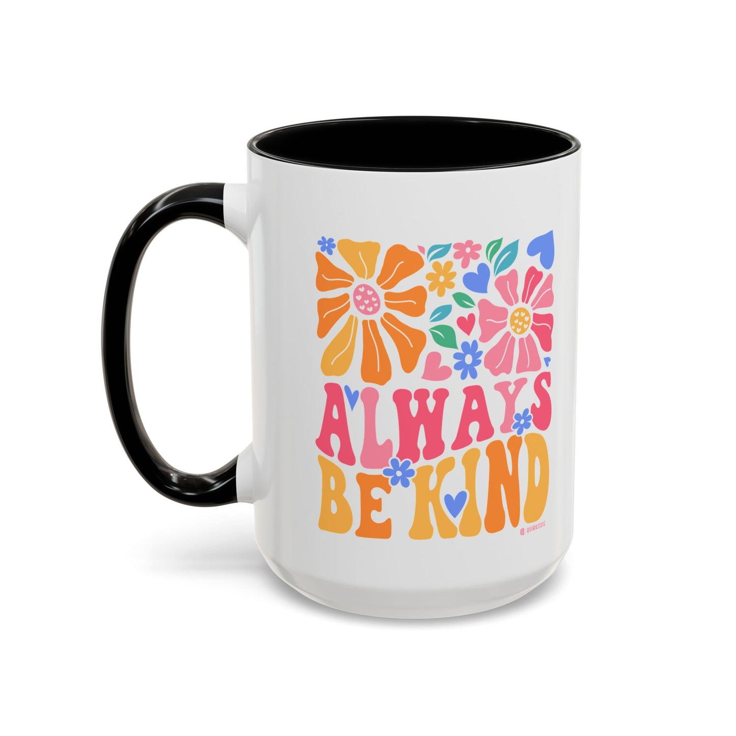 Always Be Kind Floral Accent Coffee Mug, Inspirational Cup for Friends, Gift for Birthday, Encouragement, Home Decor, Self-Care