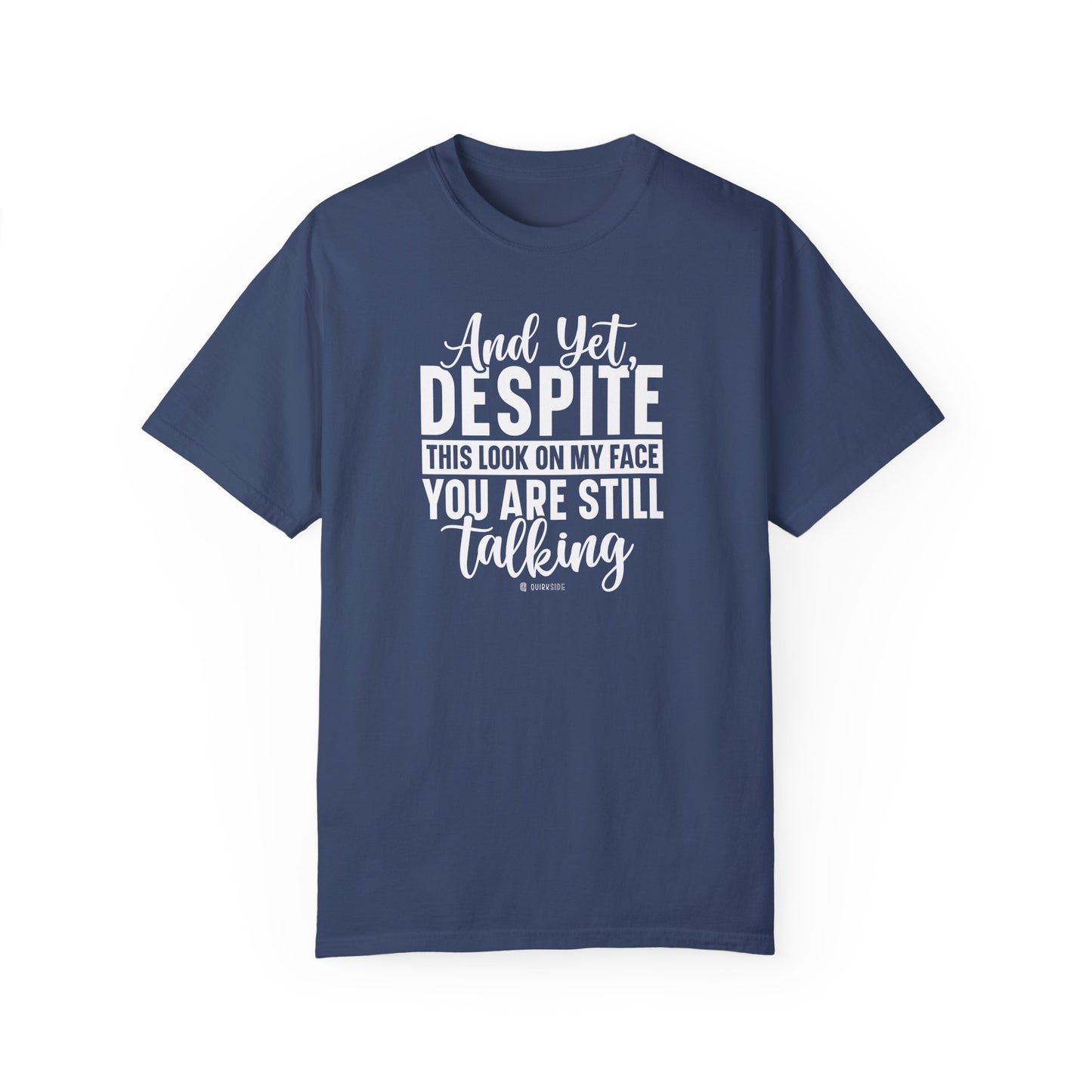 Funny Unisex Garment-Dyed T-shirt, Sarcastic Tee, Conversation Stopper Shirt, Humorous Adult Joke Top, Novelty Graphic Tee - Quirkside Creations