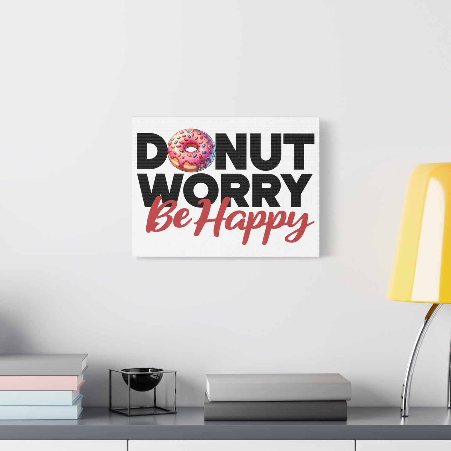 Donut Worry Be Happy Canvas Wall Art, Fun Home Decor, Gift for Foodies, Motivational Wall Art, Quirky Kitchen Decor