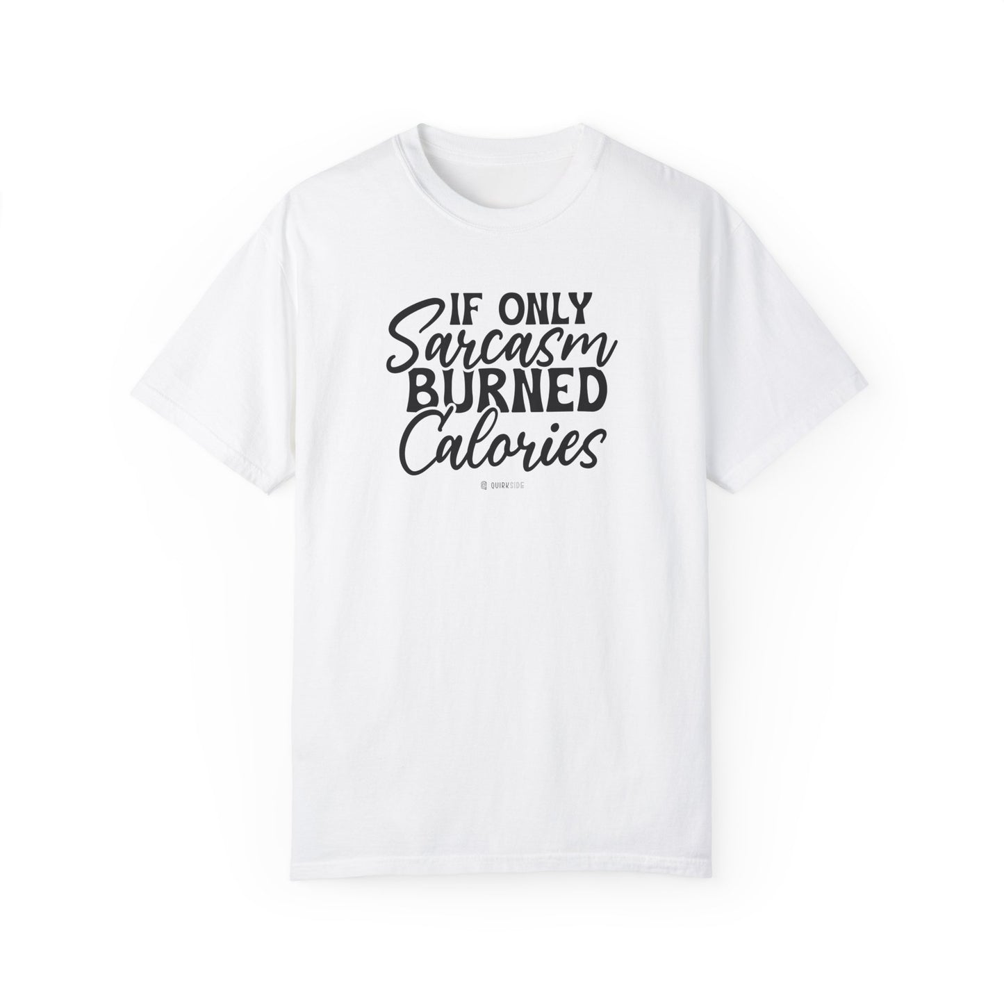 Funny Unisex Garment-Dyed T-shirt, Premium Sarcastic Tee, Humorous Adult Joke Top, Novelty Graphic Tee - Quirkside Creations