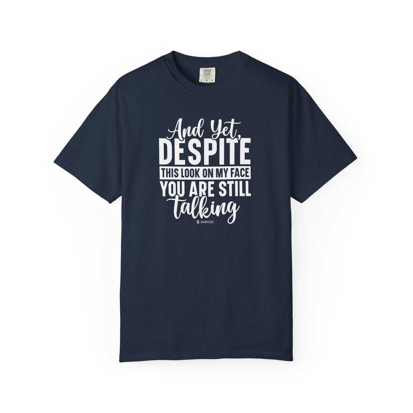 Funny Unisex Garment-Dyed T-shirt, Sarcastic Tee, Conversation Stopper Shirt, Humorous Adult Joke Top, Novelty Graphic Tee