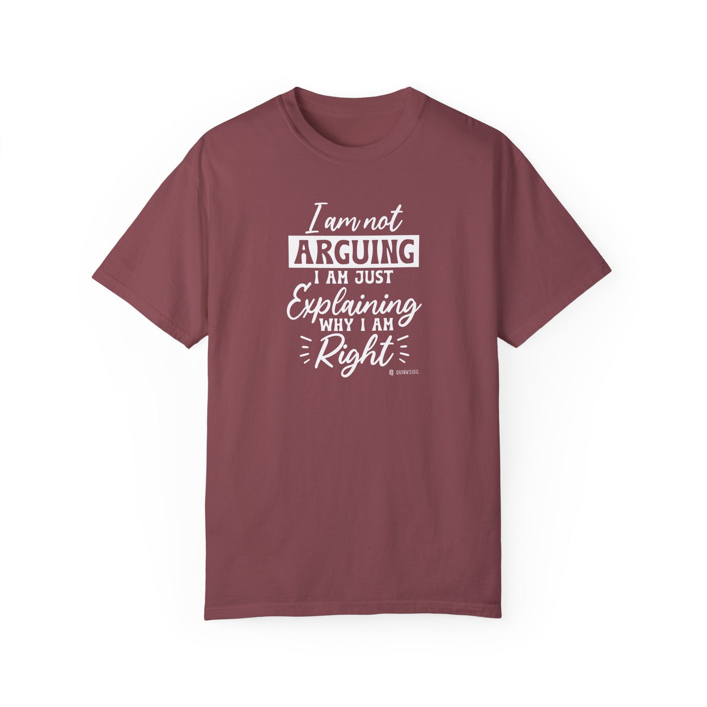 Funny Self-Serving Unisex T-shirt, Sarcastic Winning Argument Tee, Humorous Right All the Time Shirt, Comical Tee for Men and Women, - Quirkside Creations