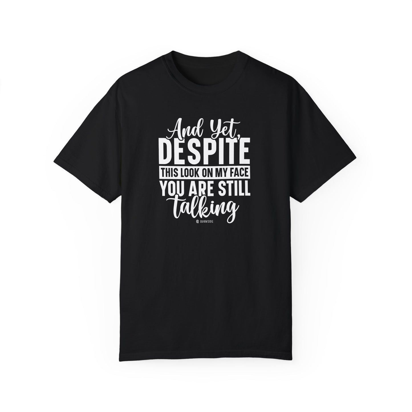 Funny Unisex Garment-Dyed T-shirt, Sarcastic Tee, Conversation Stopper Shirt, Humorous Adult Joke Top, Novelty Graphic Tee - Quirkside Creations