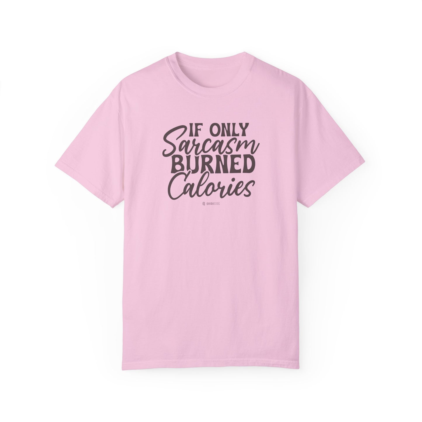 Funny Unisex Garment-Dyed T-shirt, Premium Sarcastic Tee, Humorous Adult Joke Top, Novelty Graphic Tee - Quirkside Creations