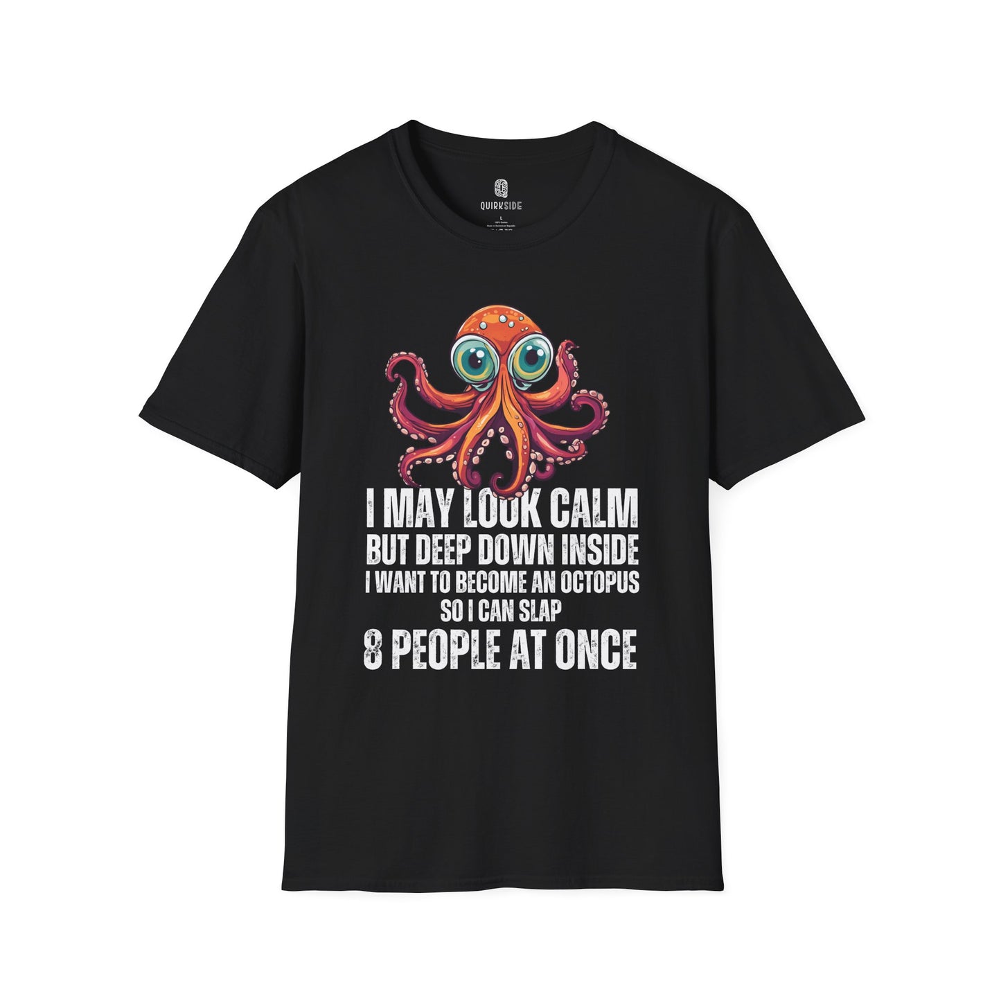 Octopus Funny Unisex Softstyle T-Shirt, Crazy Humor Tee, Stand Out Shirt, Quirky Octopus Top, Hilarious Graphic Tee - Quirkside Creations