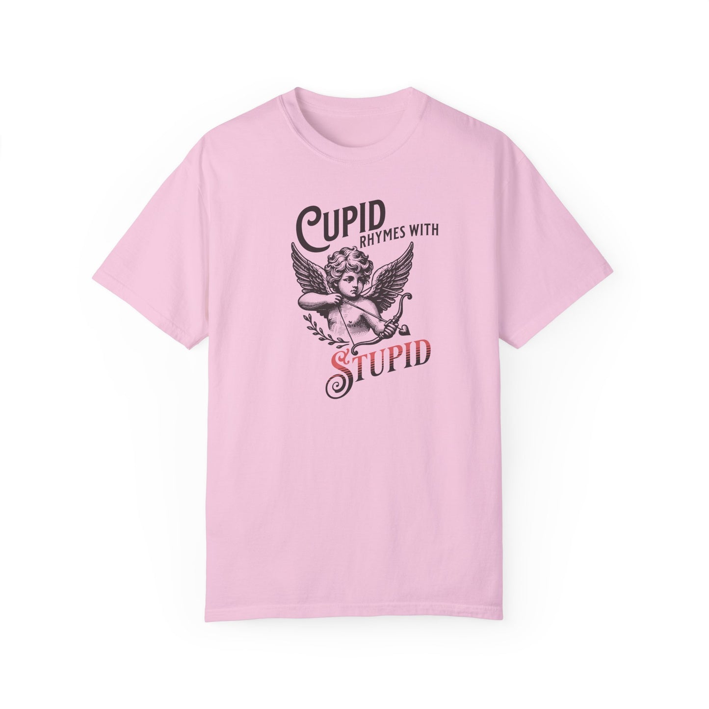 Sarcastic Cupid Stupid T-shirt, Funny Rhyming Quote, Unisex Tee, Romantic Emotions, Gift for Him/Her