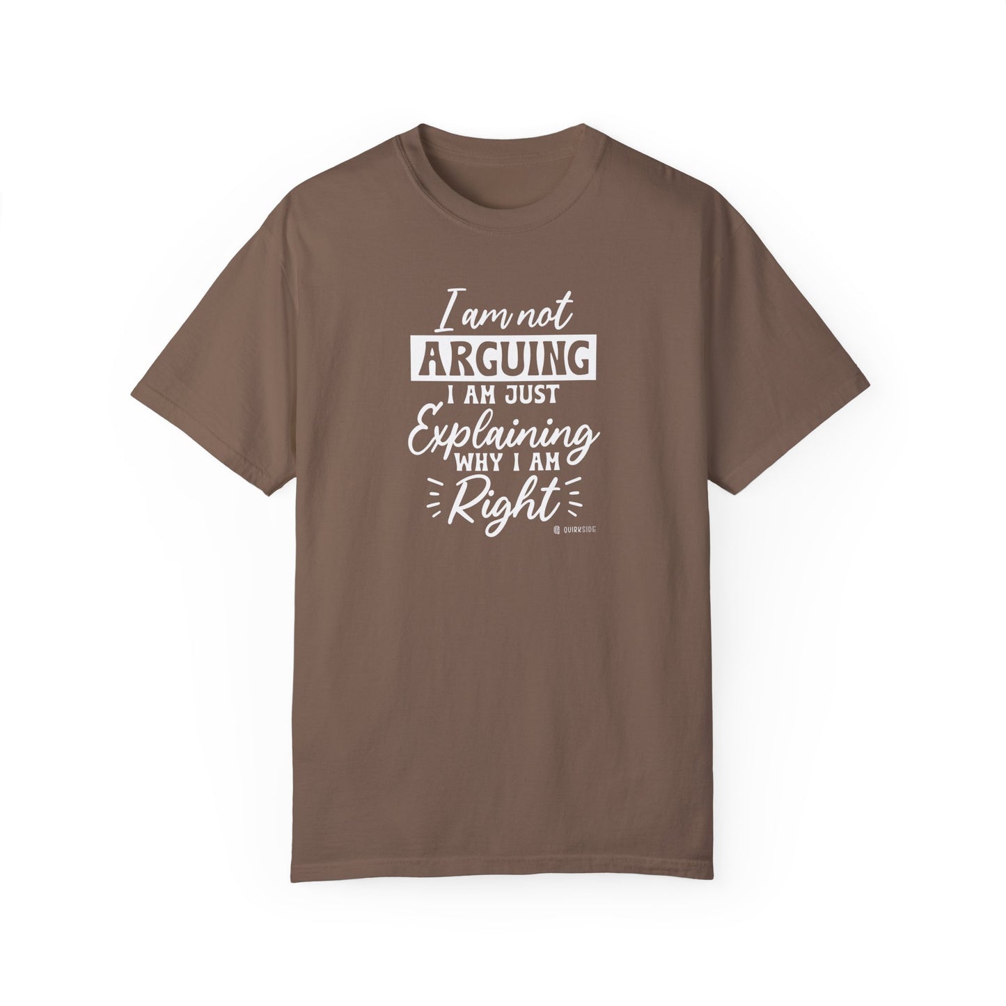 Funny Self-Serving Unisex T-shirt, Sarcastic Winning Argument Tee, Humorous Right All the Time Shirt, Comical Tee for Men and Women, - Quirkside Creations