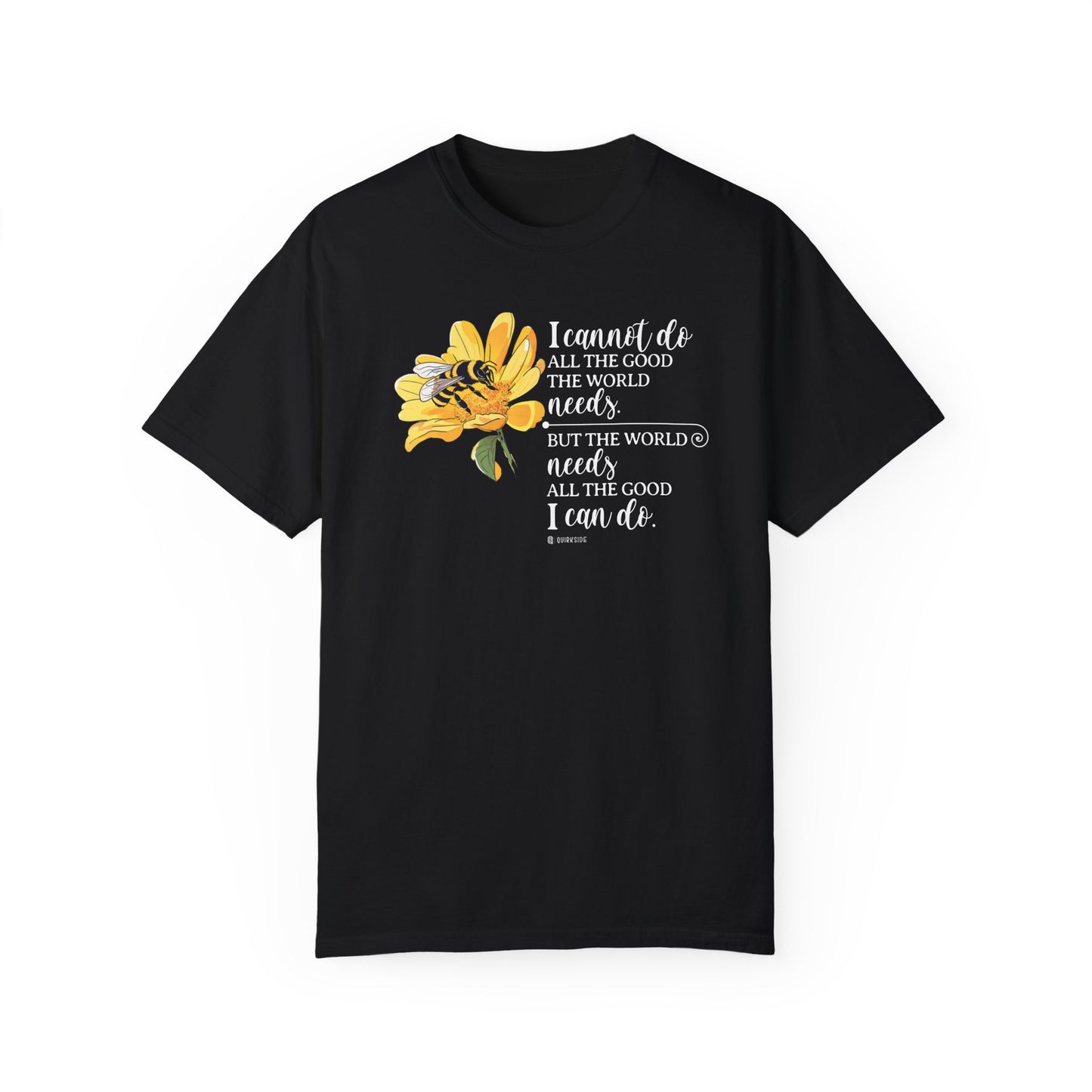 Honey Bee Unisex T-shirt, Nature Inspired Tee, Inspirational Message Shirt, Plant Lover Gift, Animal Advocate Top