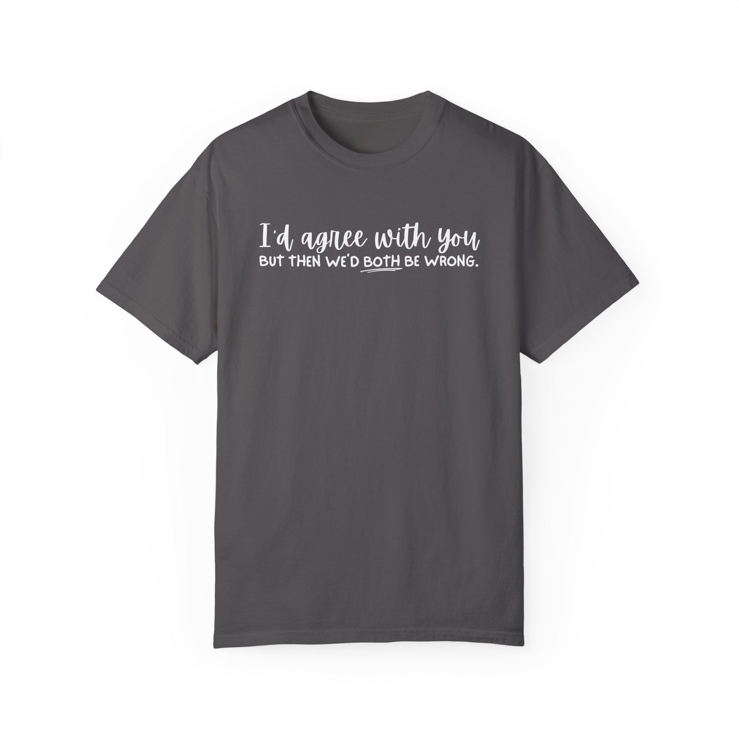 Funny Winning Argument Unisex T-shirt, Tee, Shirt, Apparel, Gift for Sarcastic Friend - Quirkside Creations