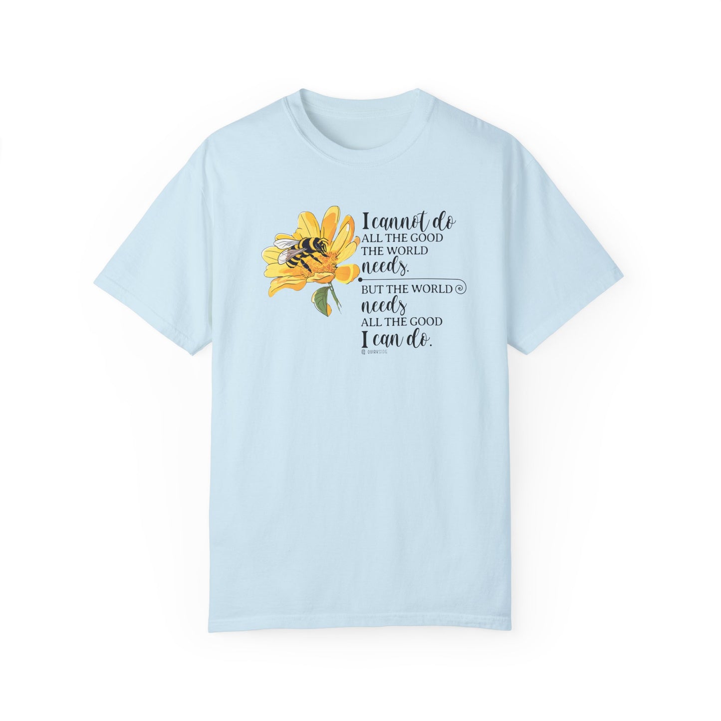 Honey Bee Unisex T-shirt, Nature Inspired Tee, Inspirational Message Shirt, Plant Lover Gift, Animal Advocate Top