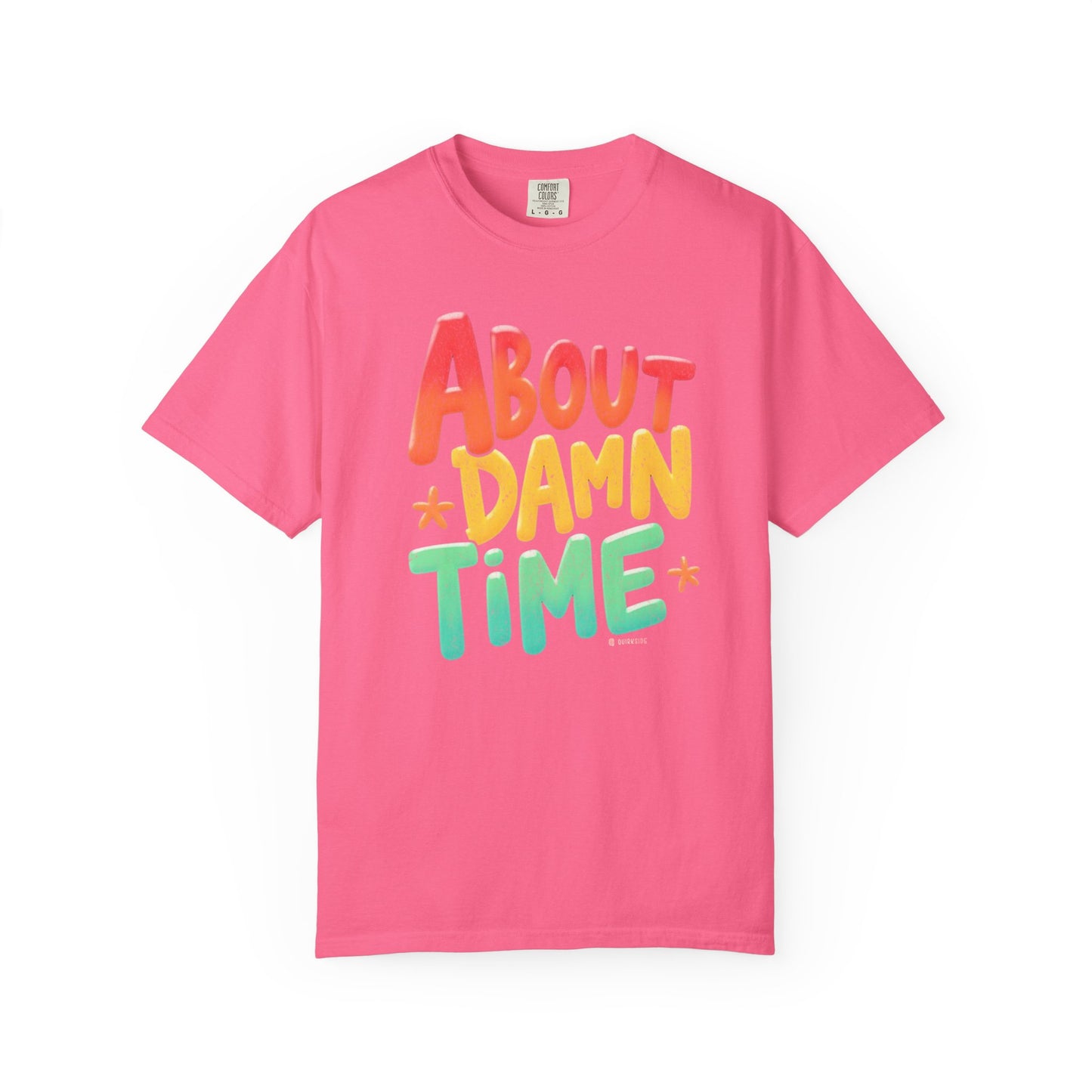 Funny Unisex T-Shirt - About Damn Time Tee for Millennials