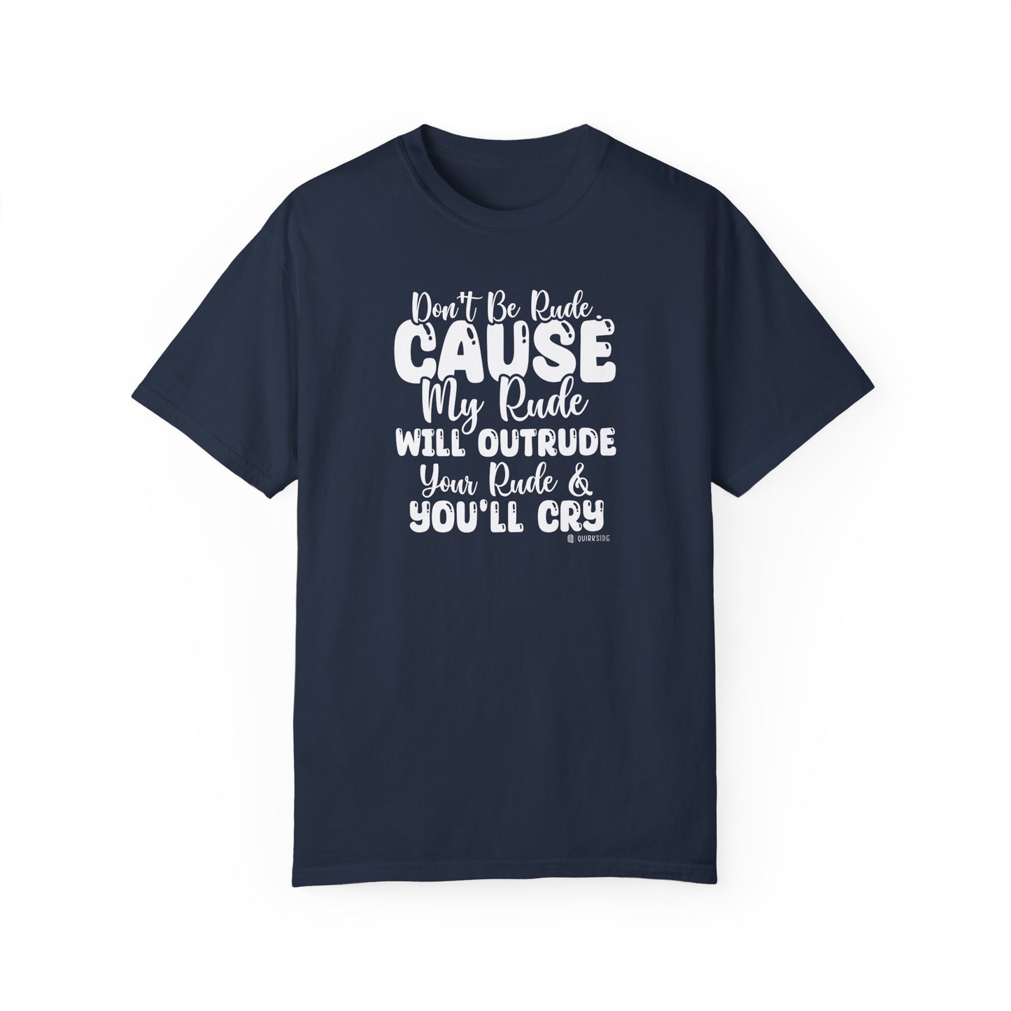 Funny Warning Unisex T-shirt, Do Not Be Rude Tee, Humorous Graphic Shirt, Sarcastic Top, Novelty Gift for Men and Women - Quirkside Creations