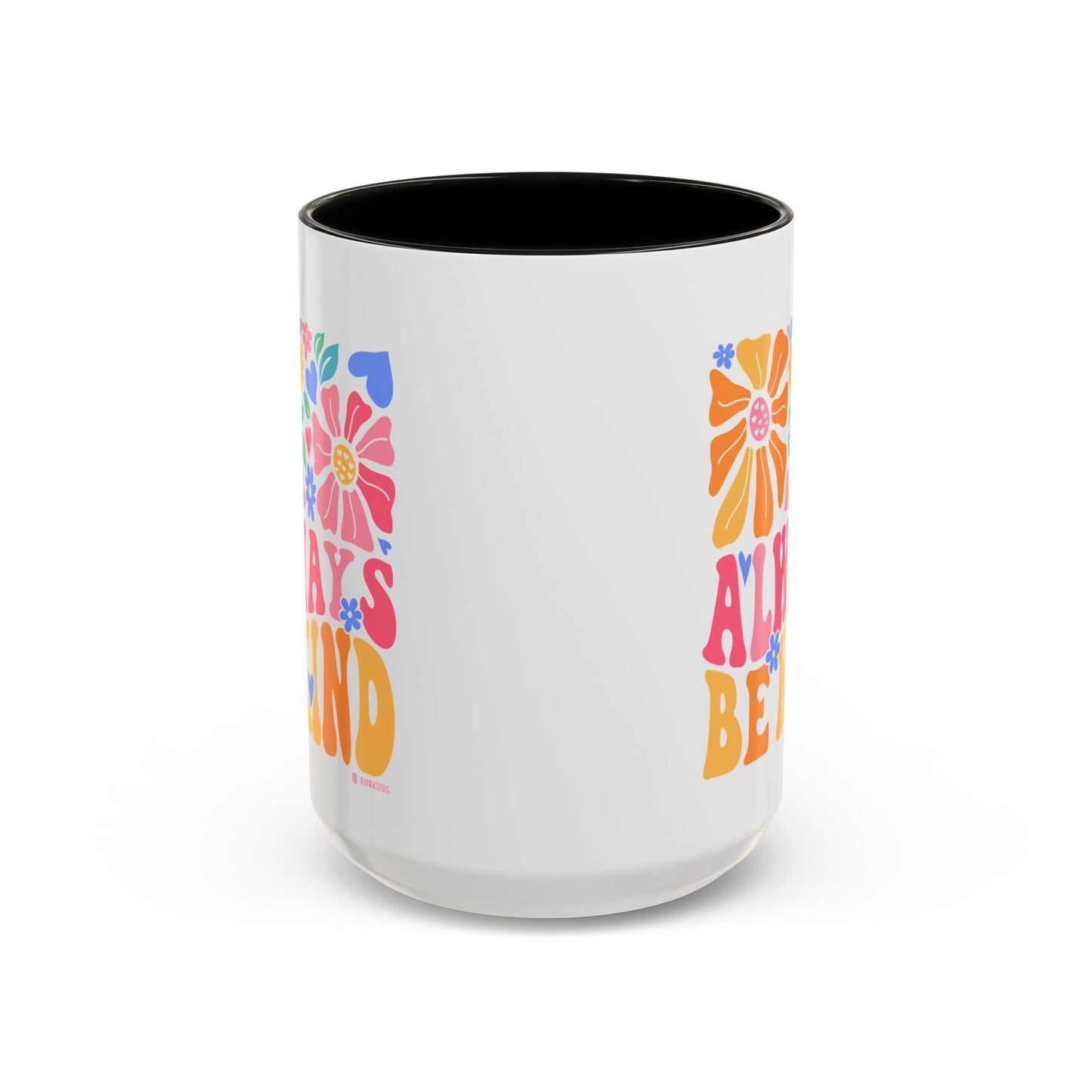 Always Be Kind Floral Accent Coffee Mug, Inspirational Cup for Friends, Gift for Birthday, Encouragement, Home Decor, Self-Care