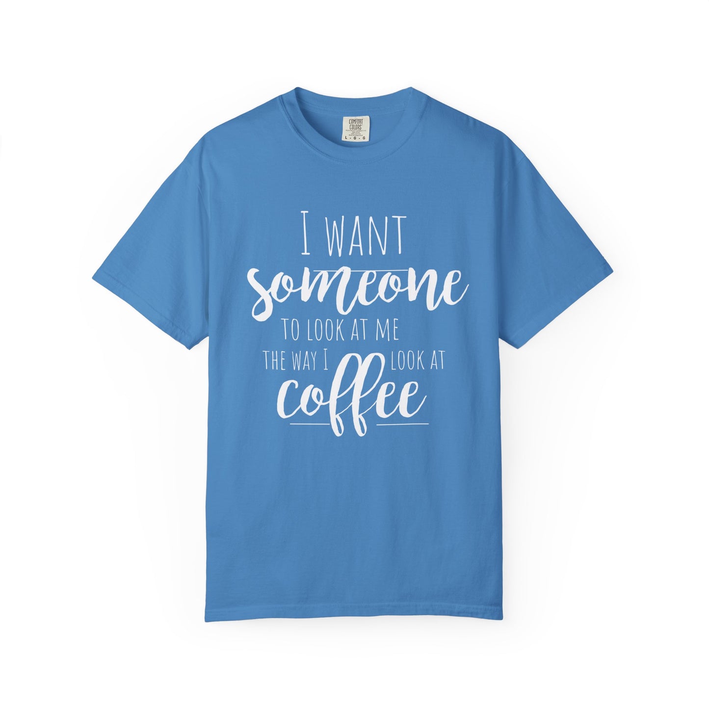 Romantic Coffee Unisex Garment-Dyed T-shirt, Coffee Lover Tee, Spouse Gift,