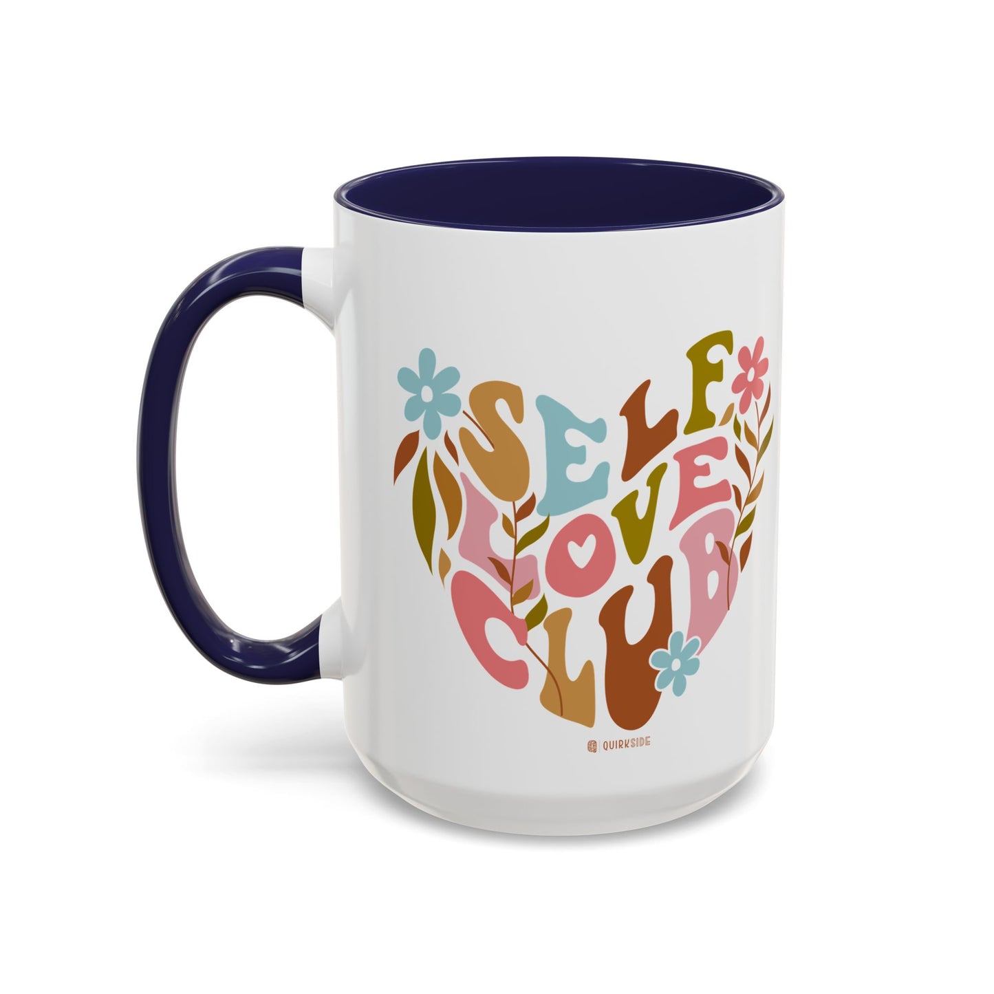 Self Love Club Coffee Mug - Empowering Floral Design, Great for Gifts, Self-Care, Friends, Motivational Mugs