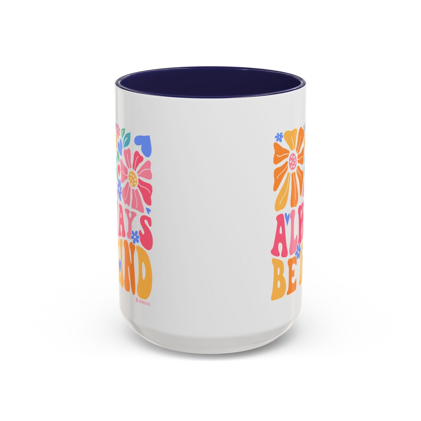 Always Be Kind Floral Accent Coffee Mug, Inspirational Cup for Friends, Gift for Birthday, Encouragement, Home Decor, Self-Care