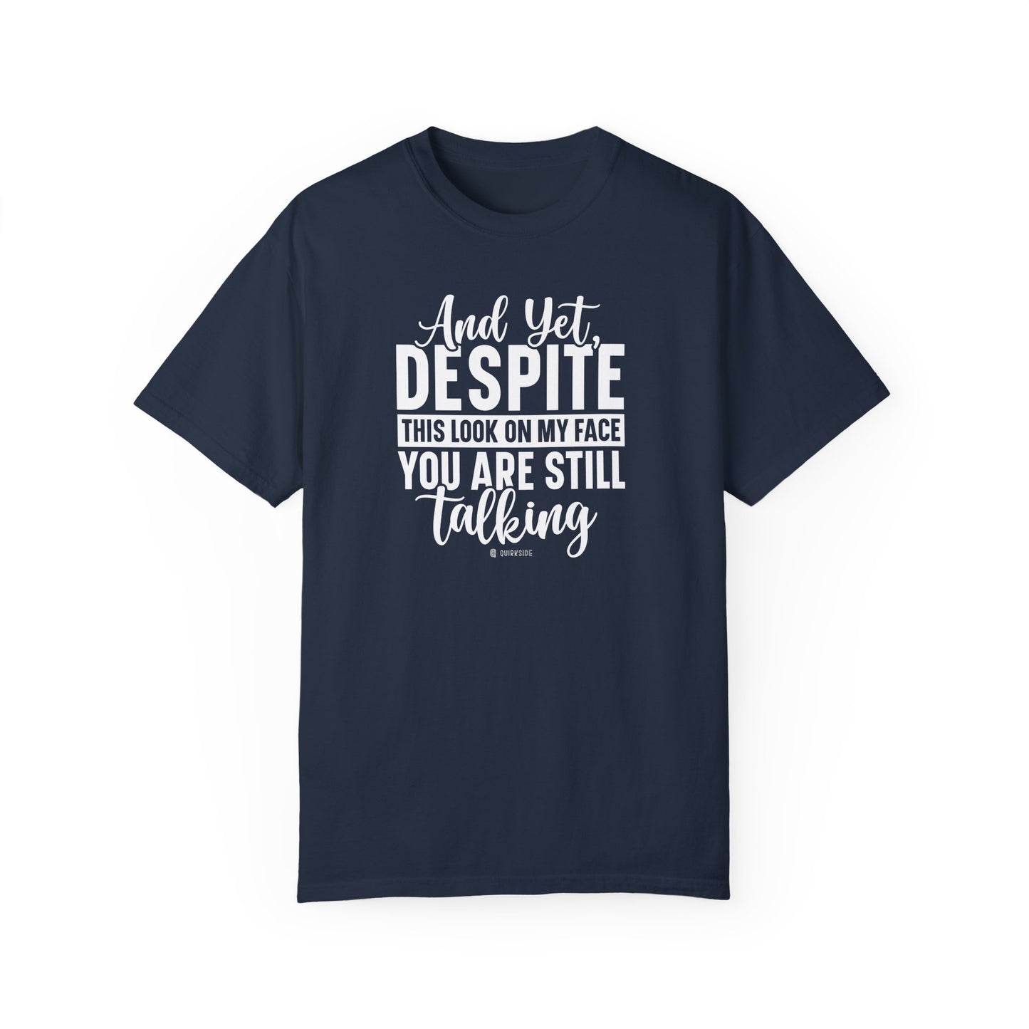 Funny Unisex Garment-Dyed T-shirt, Sarcastic Tee, Conversation Stopper Shirt, Humorous Adult Joke Top, Novelty Graphic Tee - Quirkside Creations