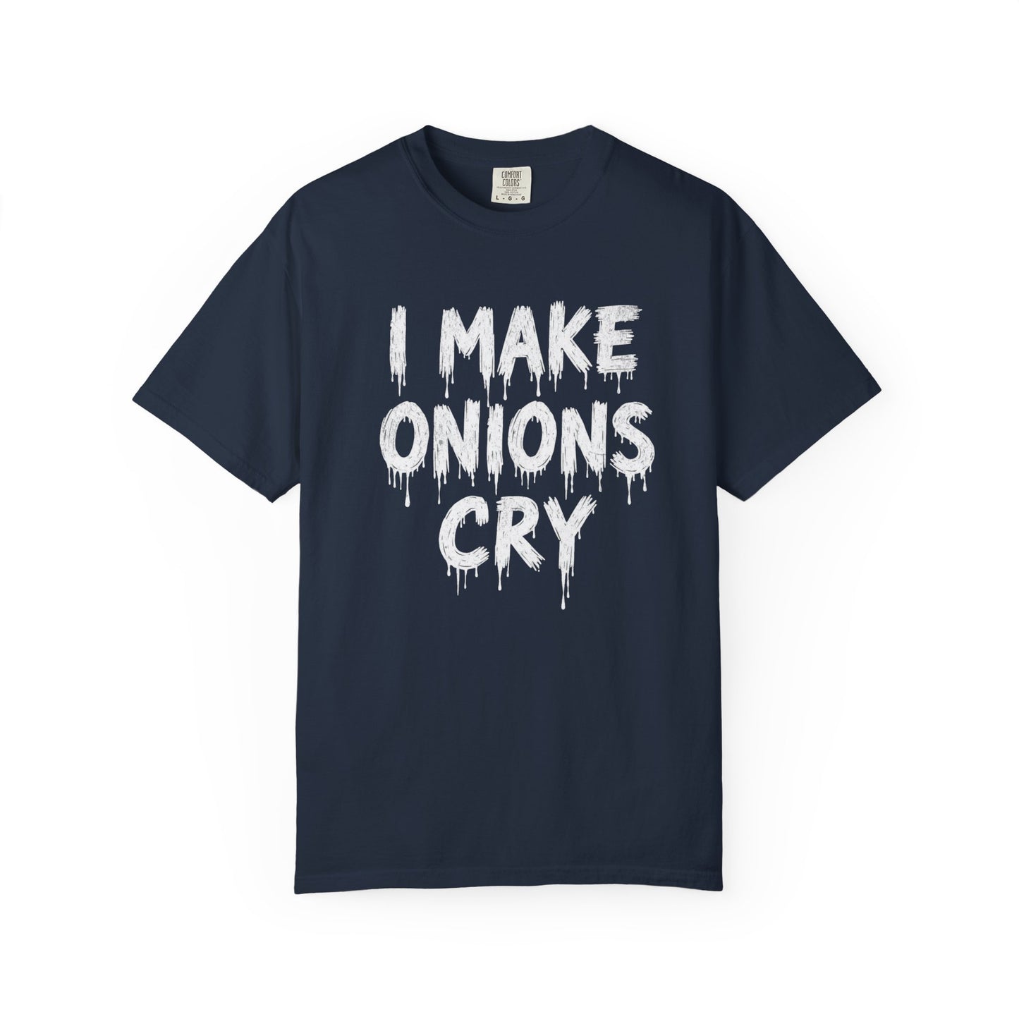 I Make Onions Cry, Gift for Millennials, Casual Wear, Humor Shirt, Relaxed Fit T-Shirt