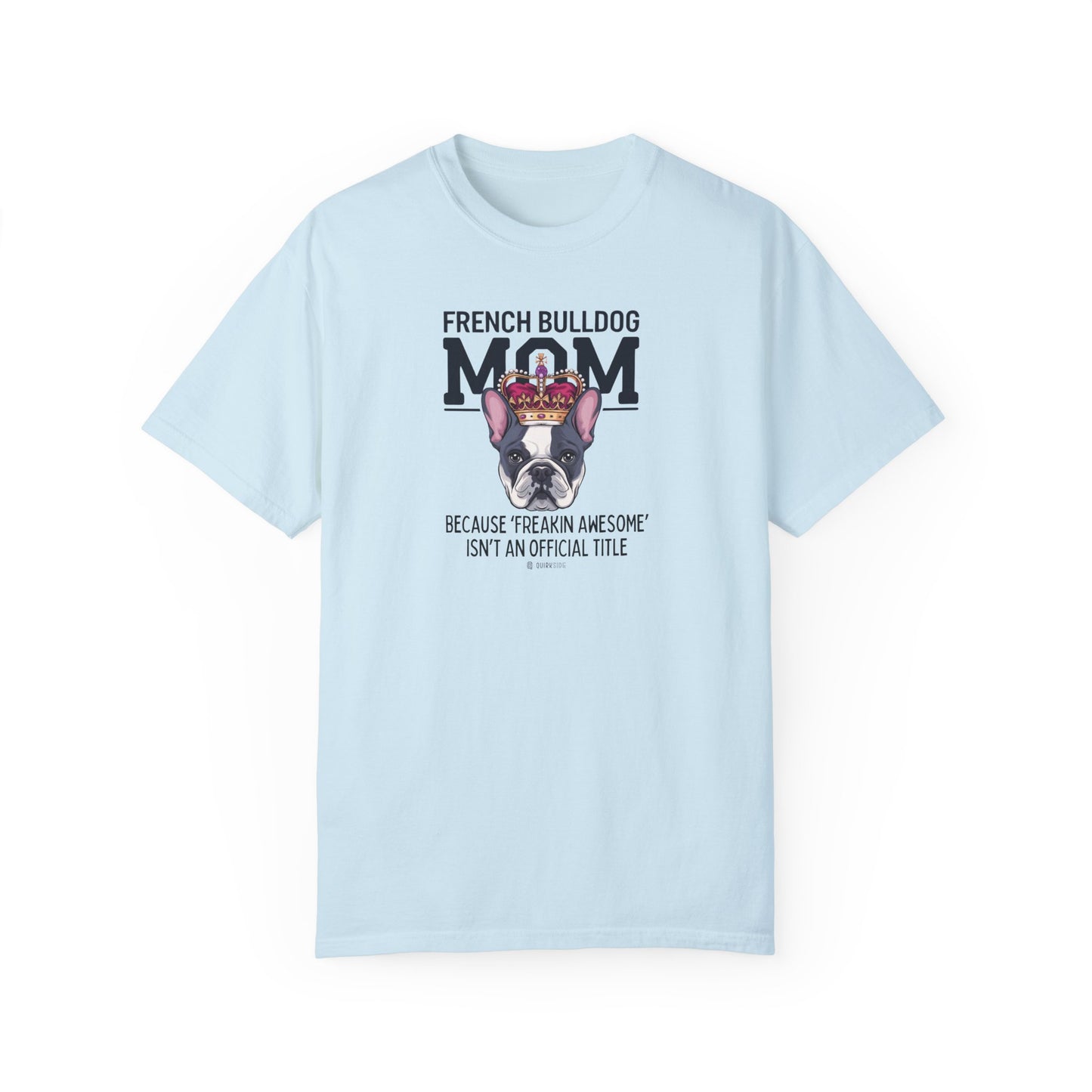 French Bulldog Lover Unisex Garment-Dyed T-shirt, Dog Parent Tee, Cute Bulldog Shirt, Pet Lover Top, Animal Graphic Tee