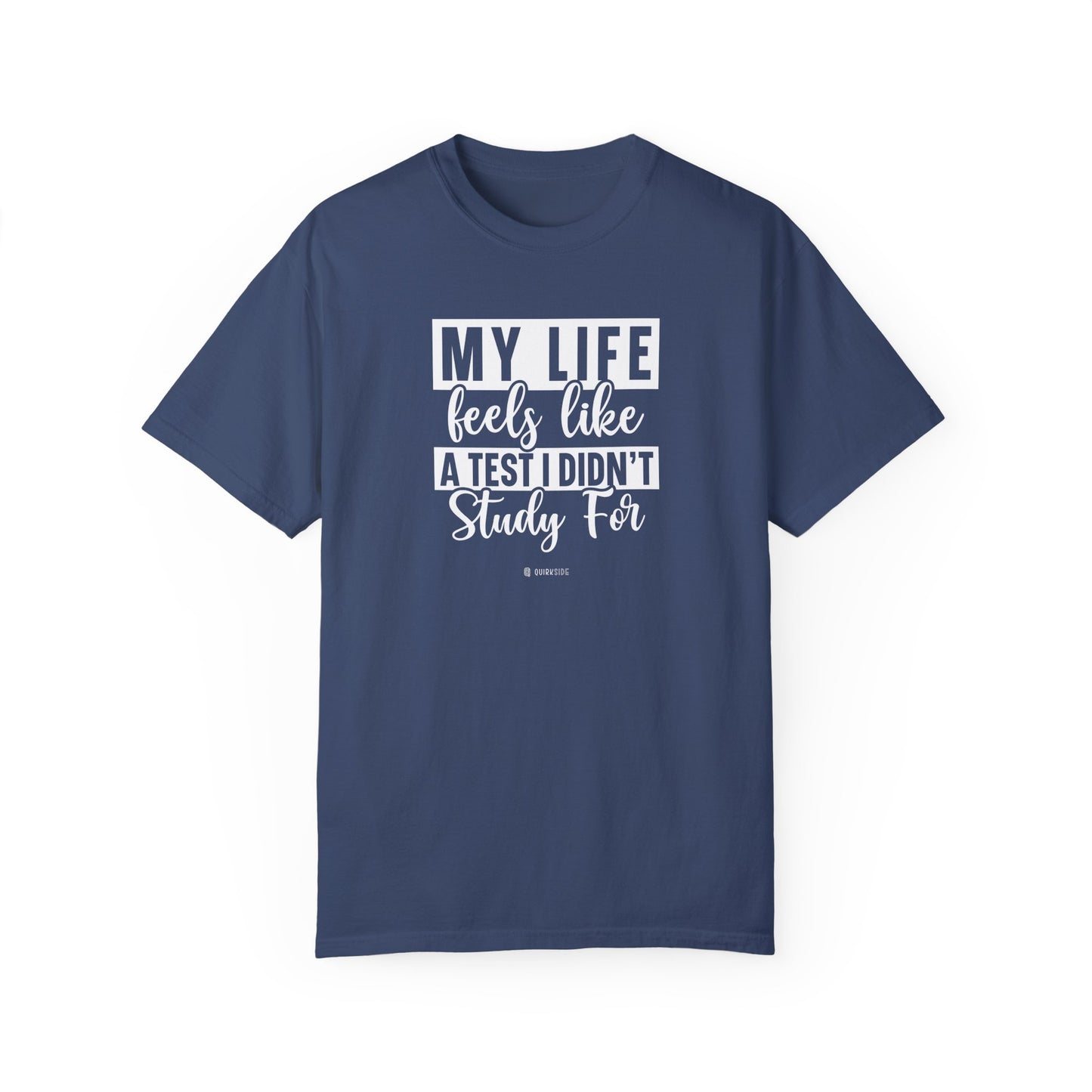 Funny Life Challenges T-shirt, Complaining About Life Tee, Humorous Unisex Shirt, Sarcastic Graphic Tee, Gift for Test Anxiety - Quirkside Creations